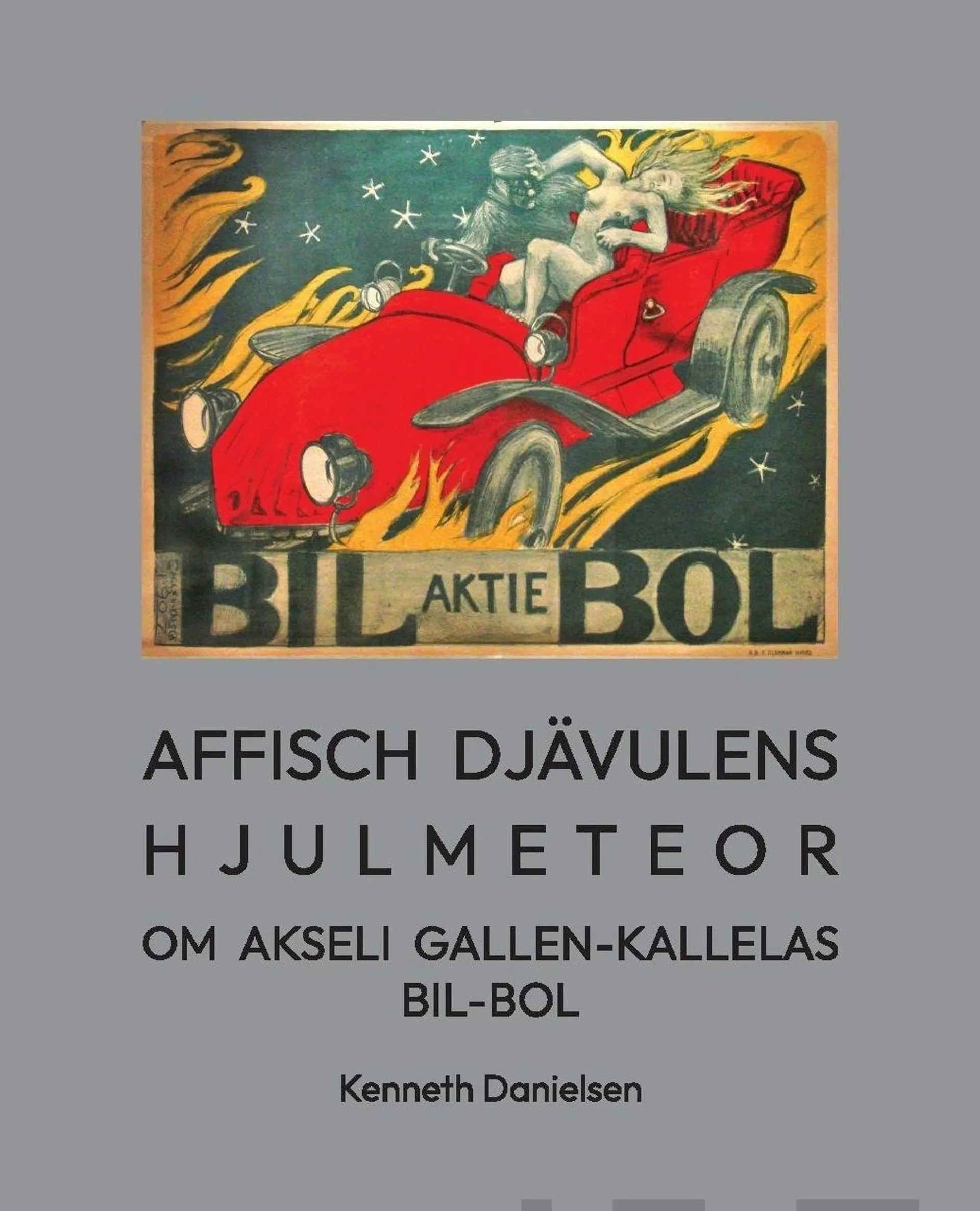 Danielsen, Affisch djävulens hjulmeteor - Om Akseli Gallen-Kallelas Bil-Bol