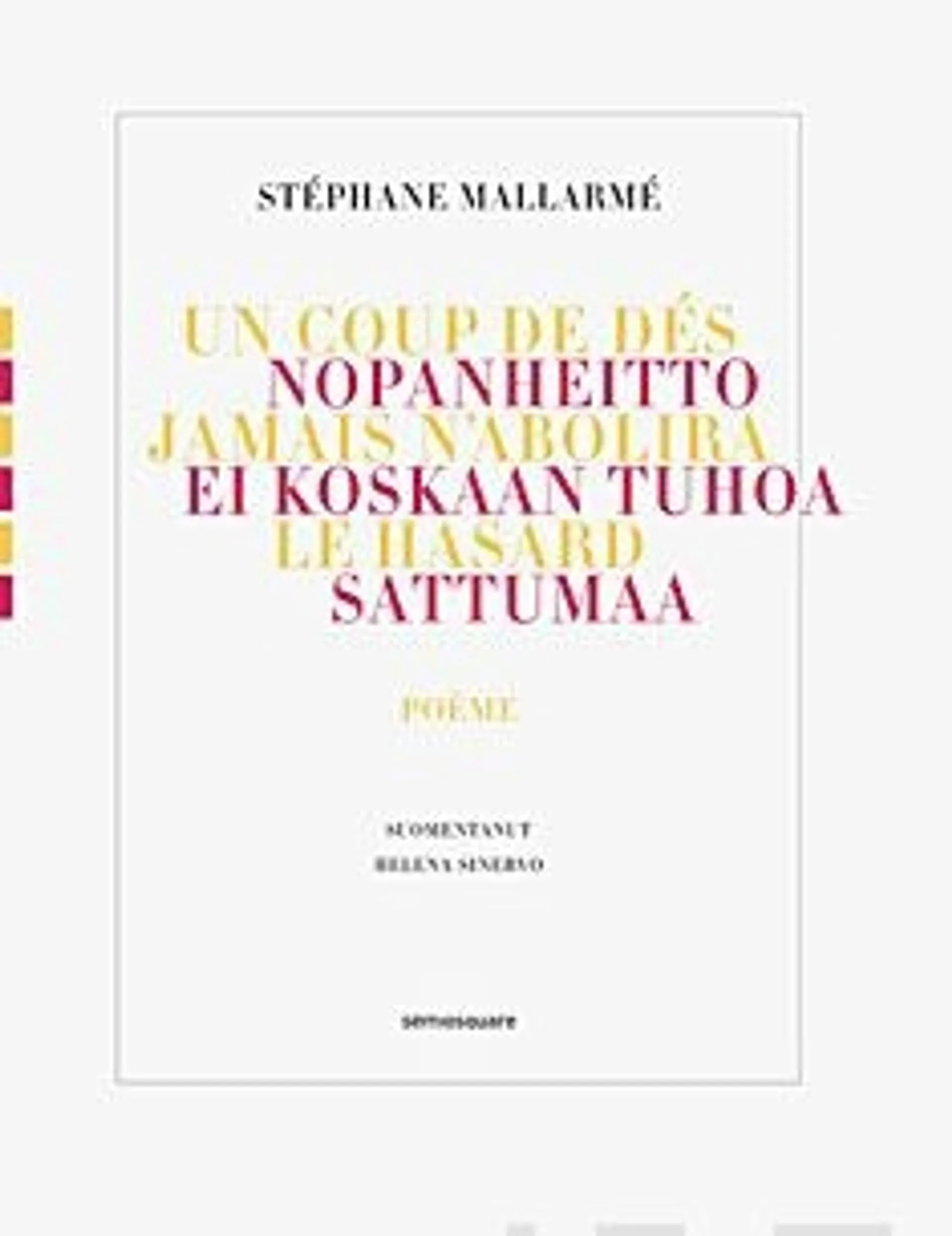 Mallarmé, Nopanheitto ei koskaan tuhoa Sattumaa - Jamais n'abolira le Hasard - runo - poéme