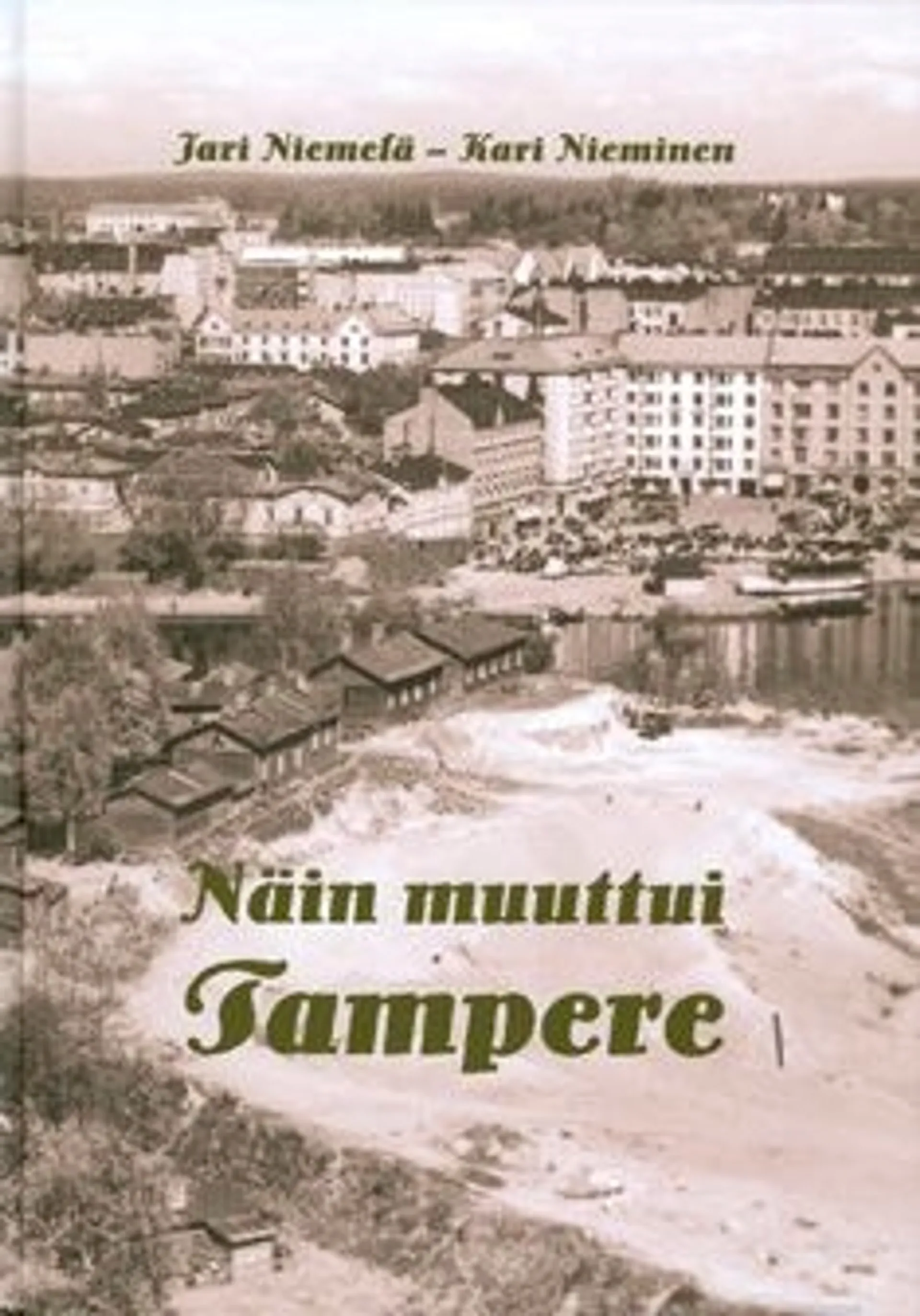 Niemelä, Näin muuttui Tampere