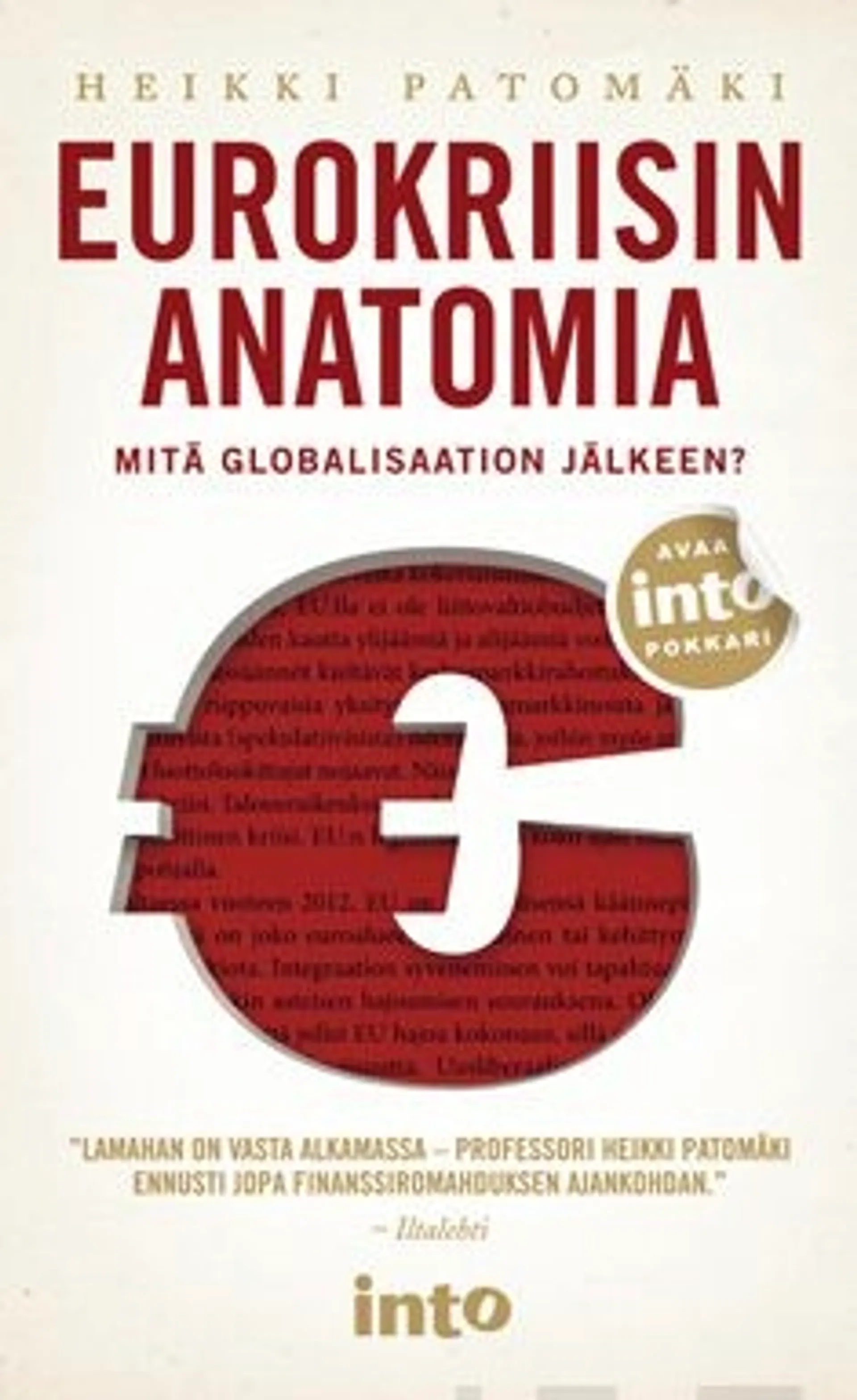 Patomäki, Eurokriisin anatomia - mitä globalisaation jälkeen?