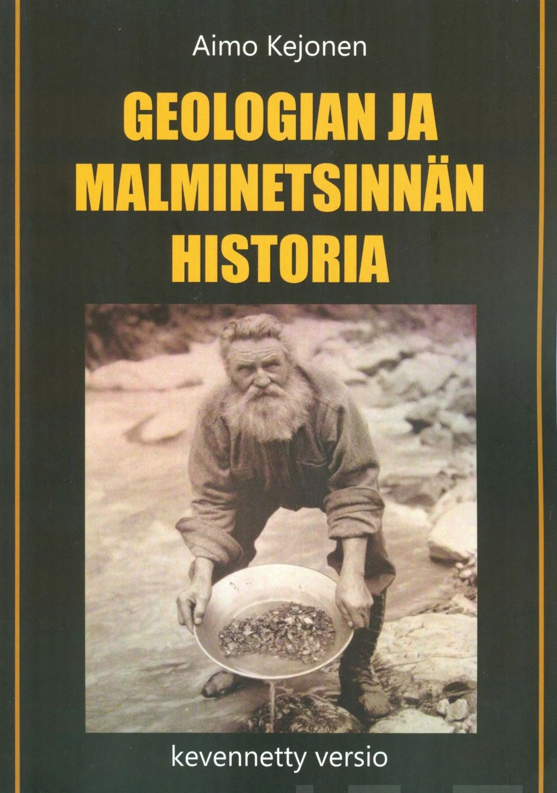 Kejonen, Geologian ja malminetsinnän historia - Kevennetty versio