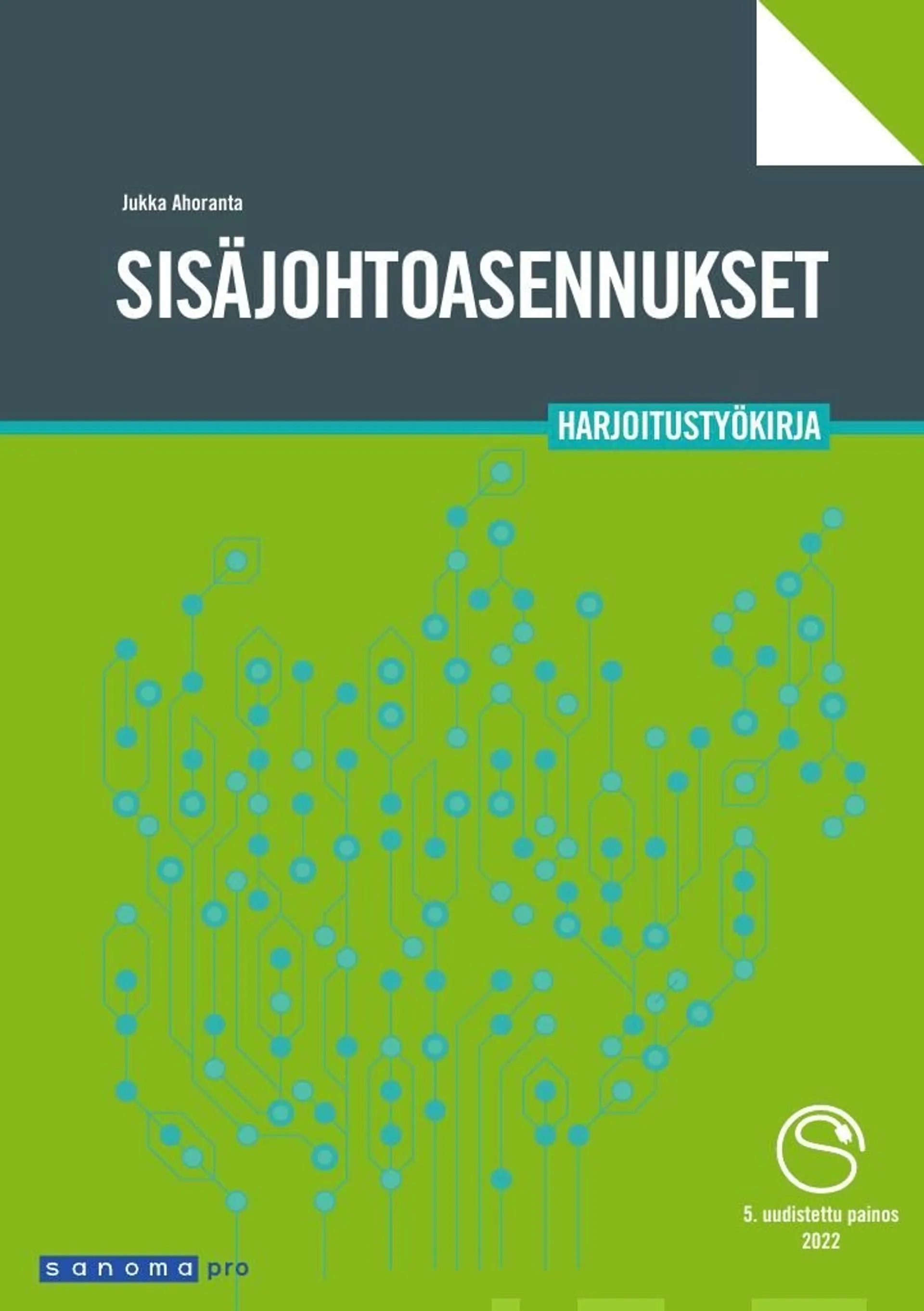 Ahoranta, Sisäjohtoasennukset Harjoitustyökirja