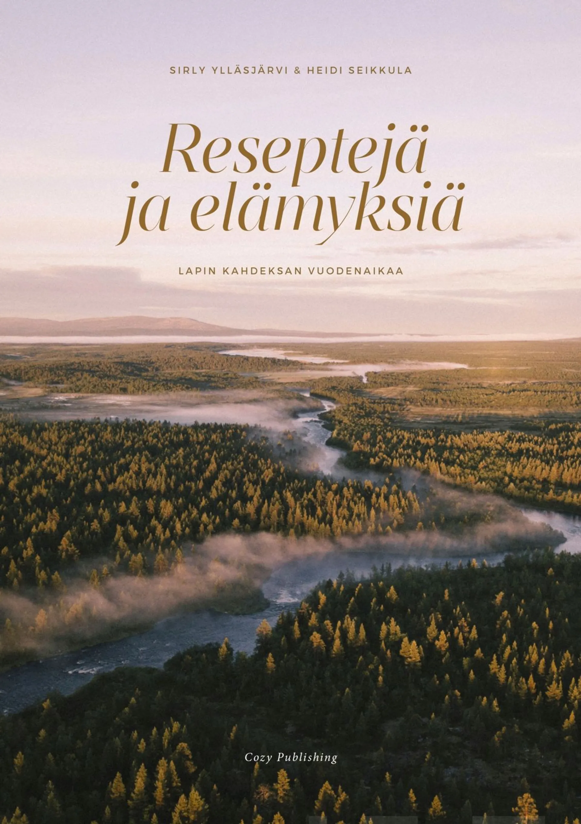 Ylläsjärvi, Reseptejä ja elämyksiä - Lapin kahdeksan vuodenaikaa
