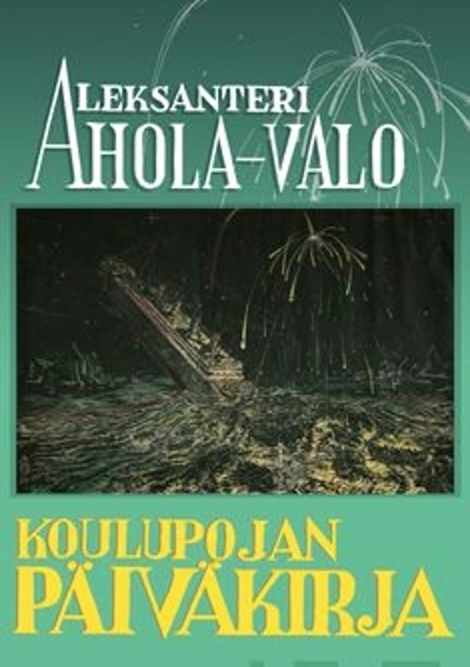 Ahola-Valo, Koulupojan päiväkirja osa 5 - 1.1.-31.12.1912