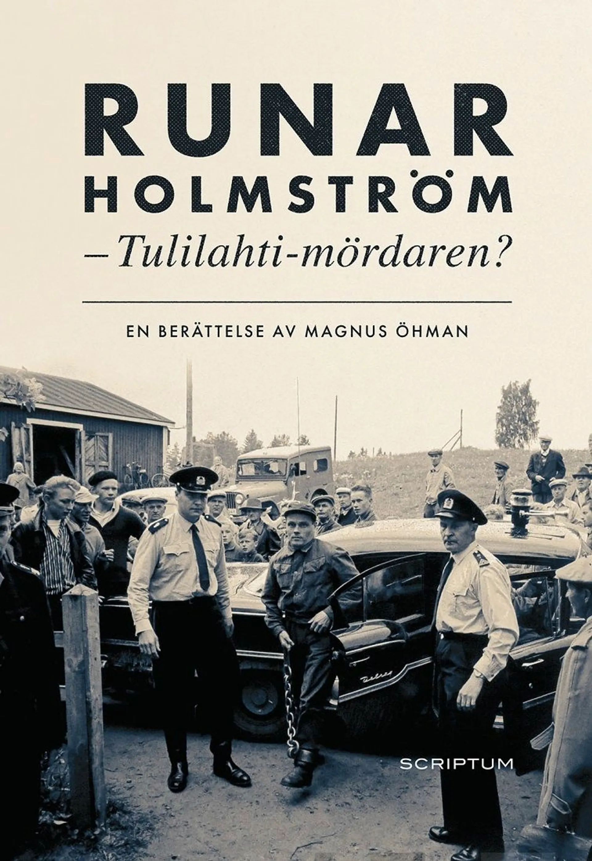 Öhman, Runar Holmström - Tulilahti-mördaren?