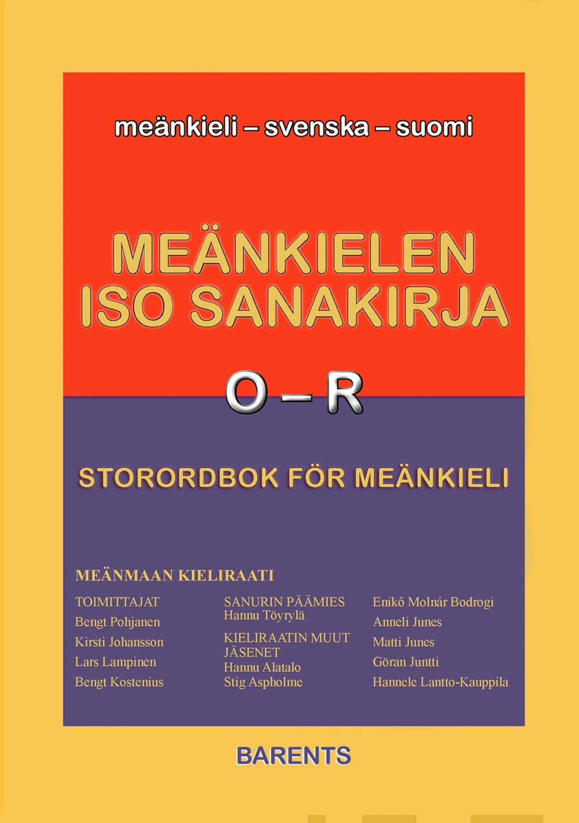 Meänkielen iso sanakirja III - Storordbok för meänkieli - O-R : meänkieli - svenska - suomi