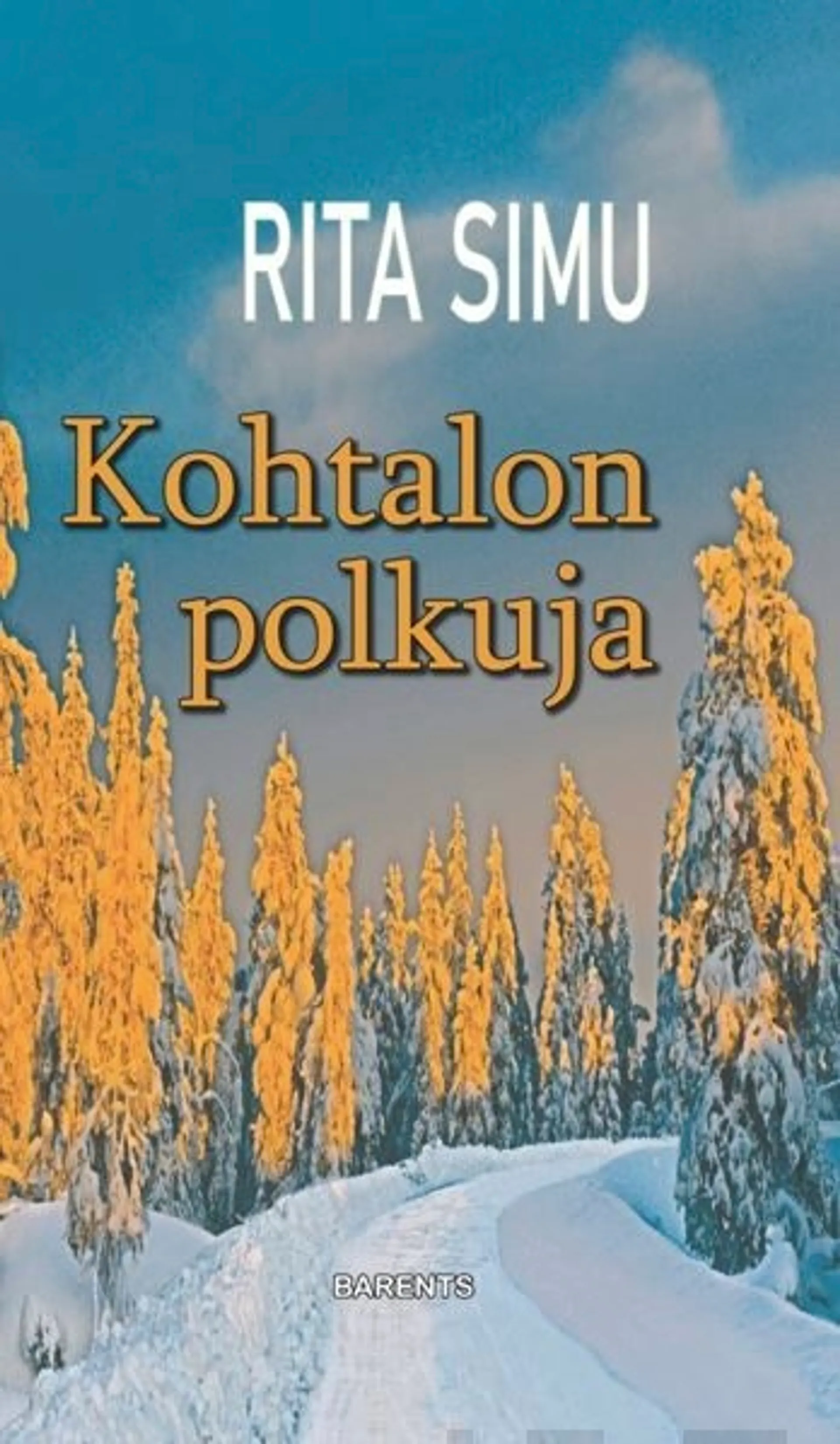 Simu, Kohtalon polkuja