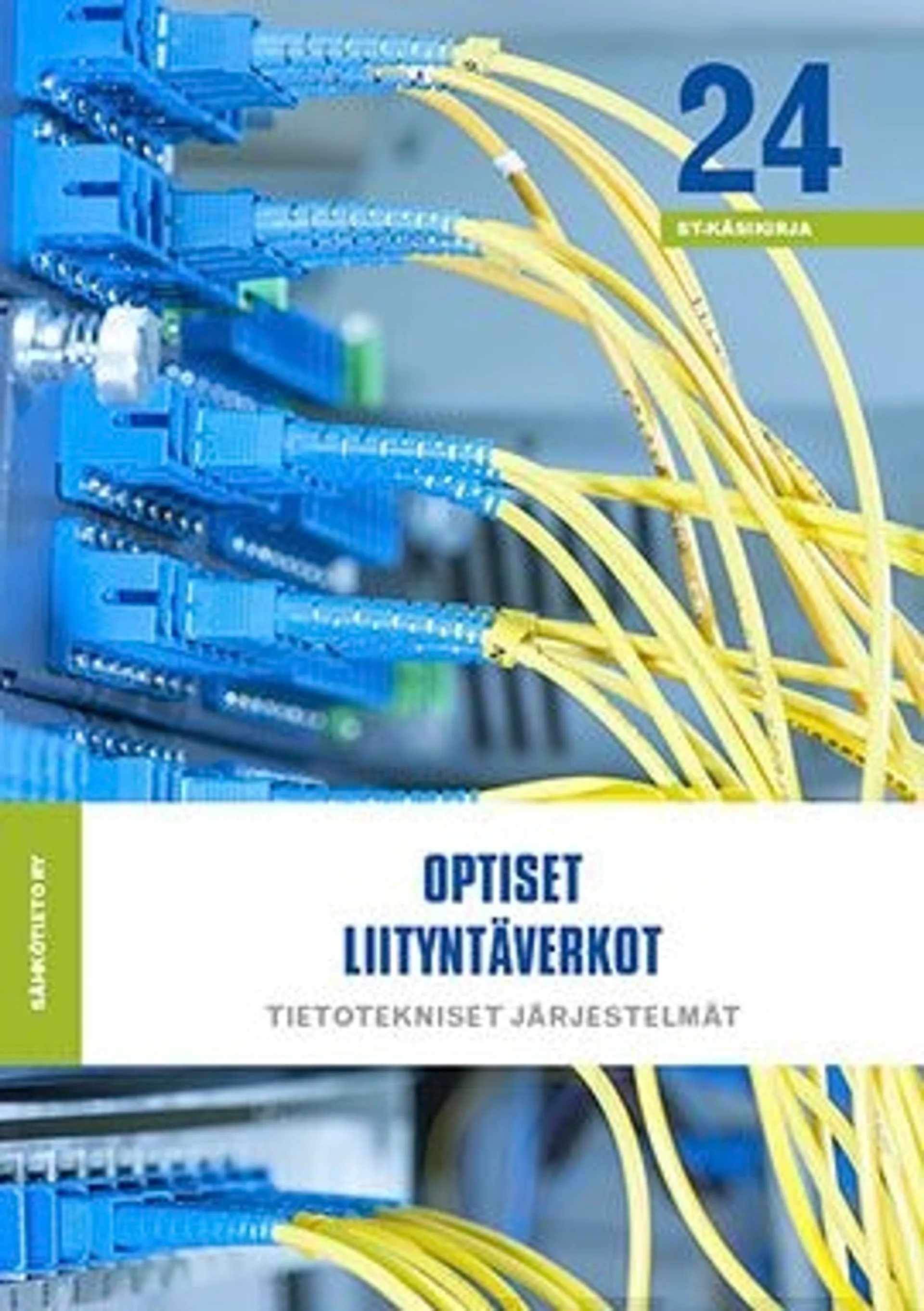 Optiset liityntäverkot - ST-käsikirja 24