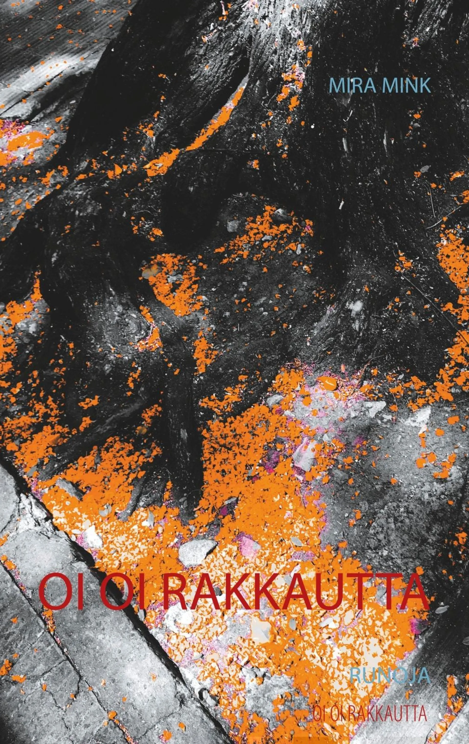 Mink, Oi oi rakkautta - Runoja