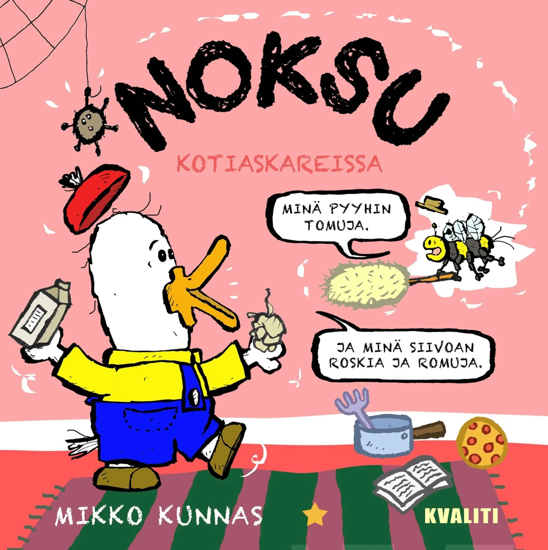 Kunnas, Noksu kotiaskareissa