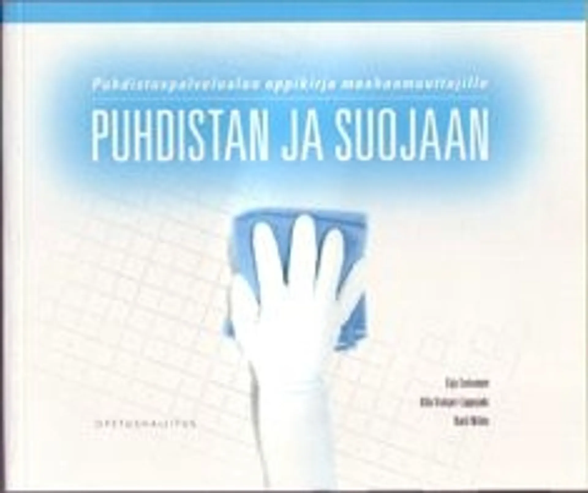 Leinonen, Puhdistan ja suojaan - Puhdistuspalvelualan oppikirja maahanmuuttajille