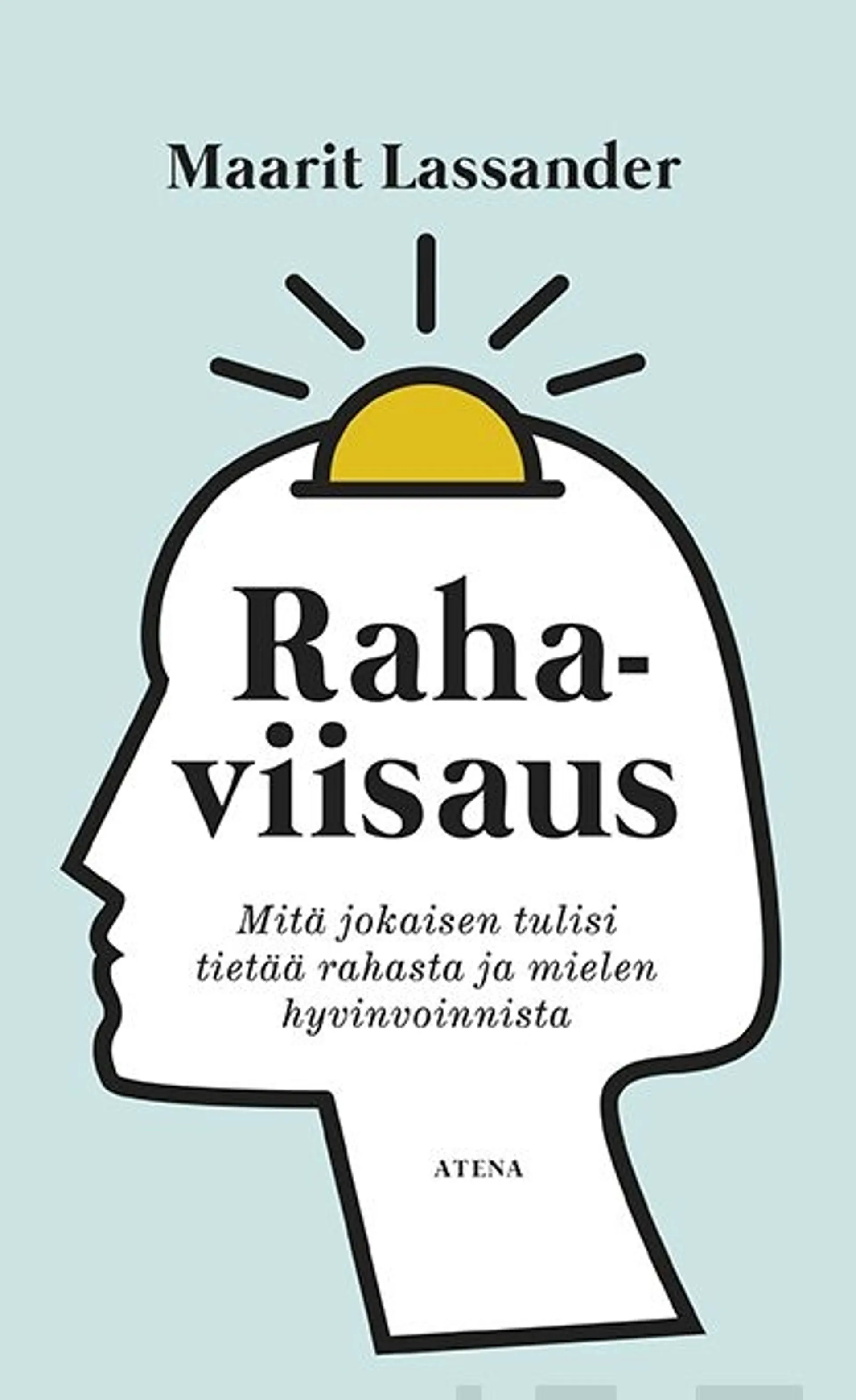 Lassander, Rahaviisaus - Mitä jokaisen tulisi tietää rahasta ja mielen hyvinvoinnista