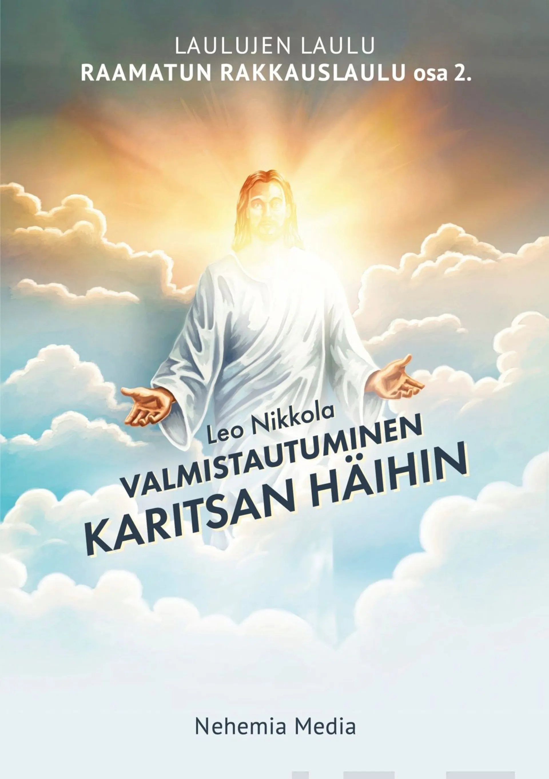 Nikkola, Raamatun rakkauslaulu - Valmistautuminen Karitsan häihin osa 2.