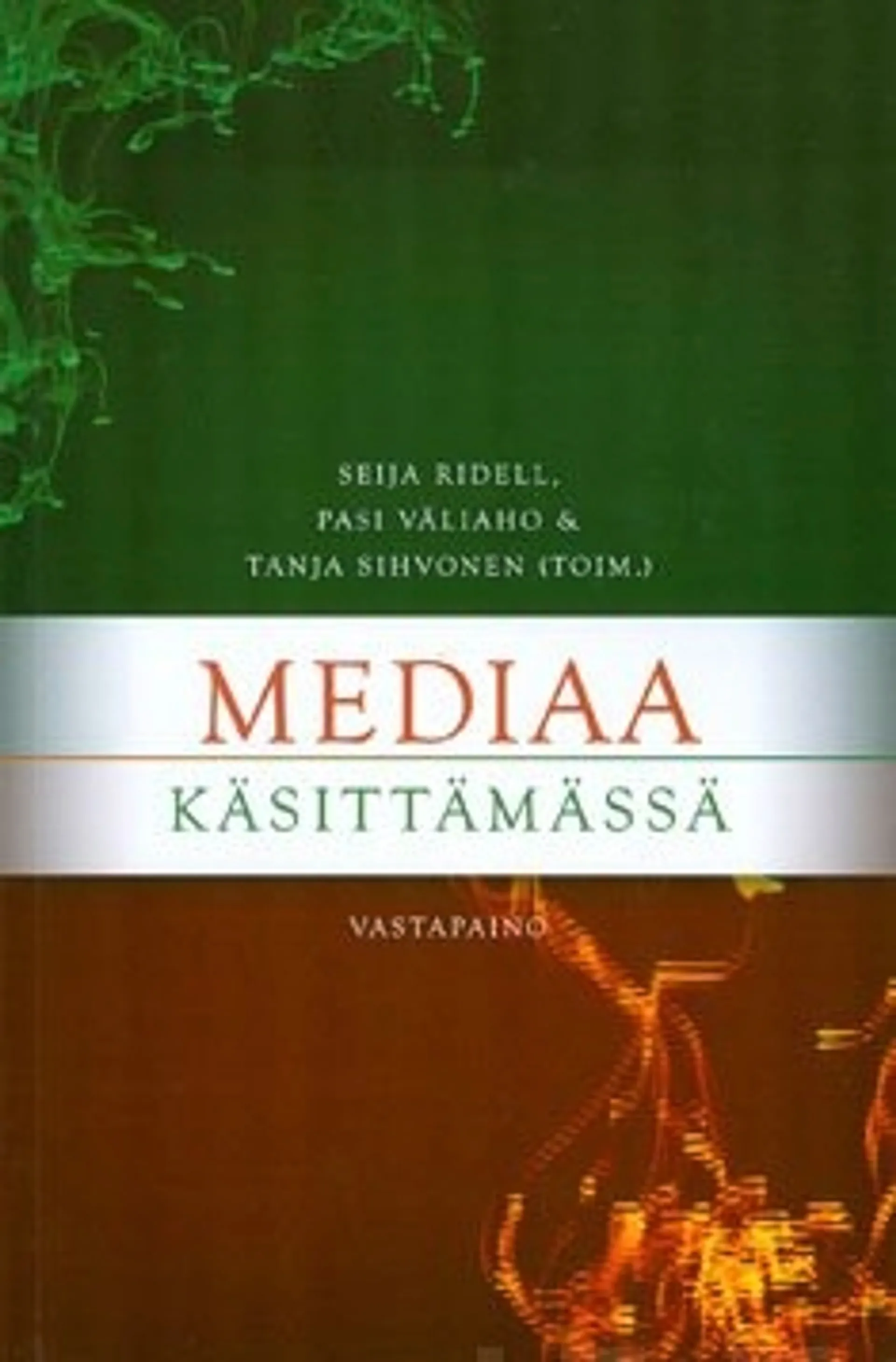 Mediaa käsittämässä