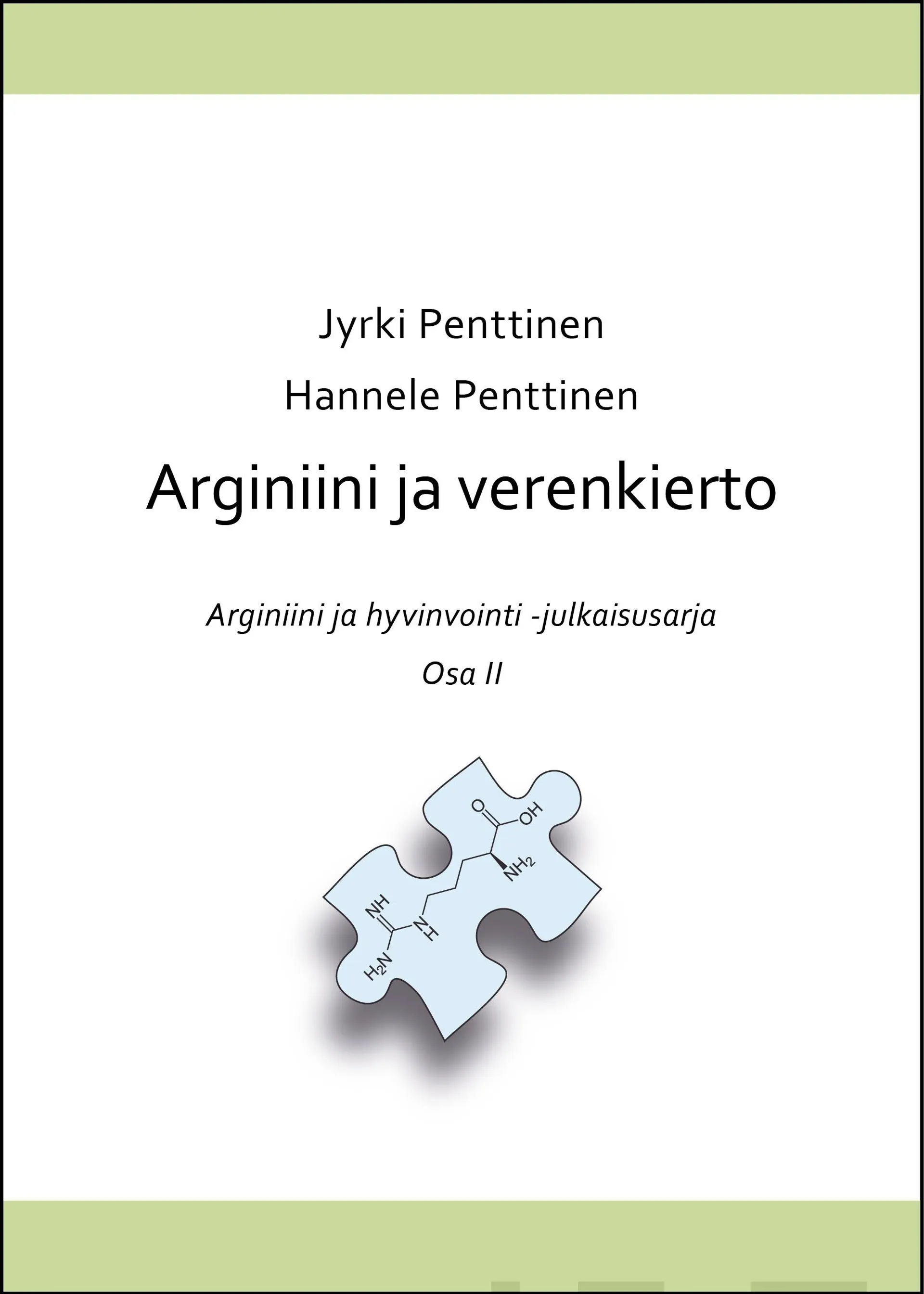 Penttinen, Arginiini ja verenkierto - Arginiini ja hyvinvointi Osa 2