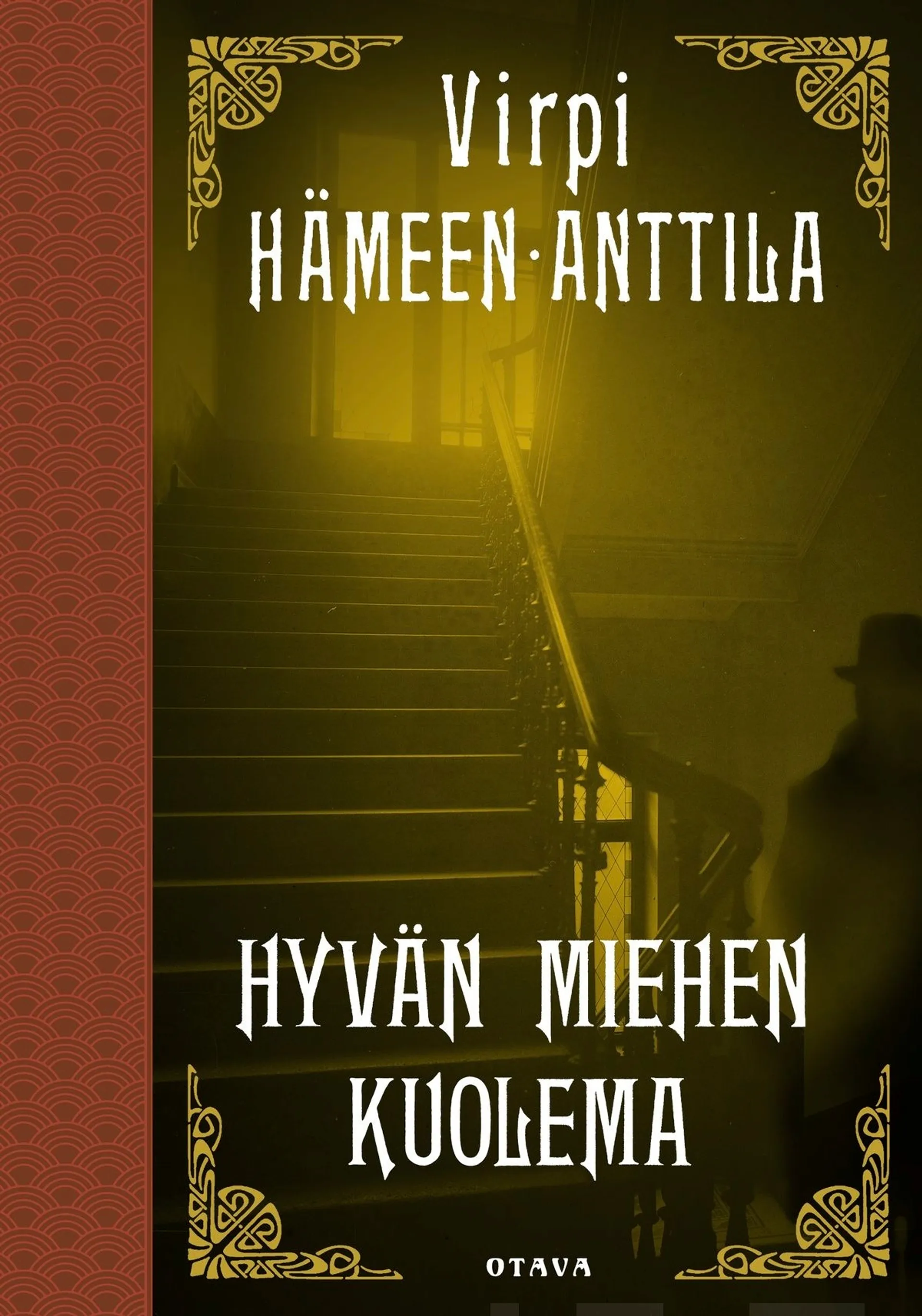 Hämeen-Anttila, Hyvän miehen kuolema