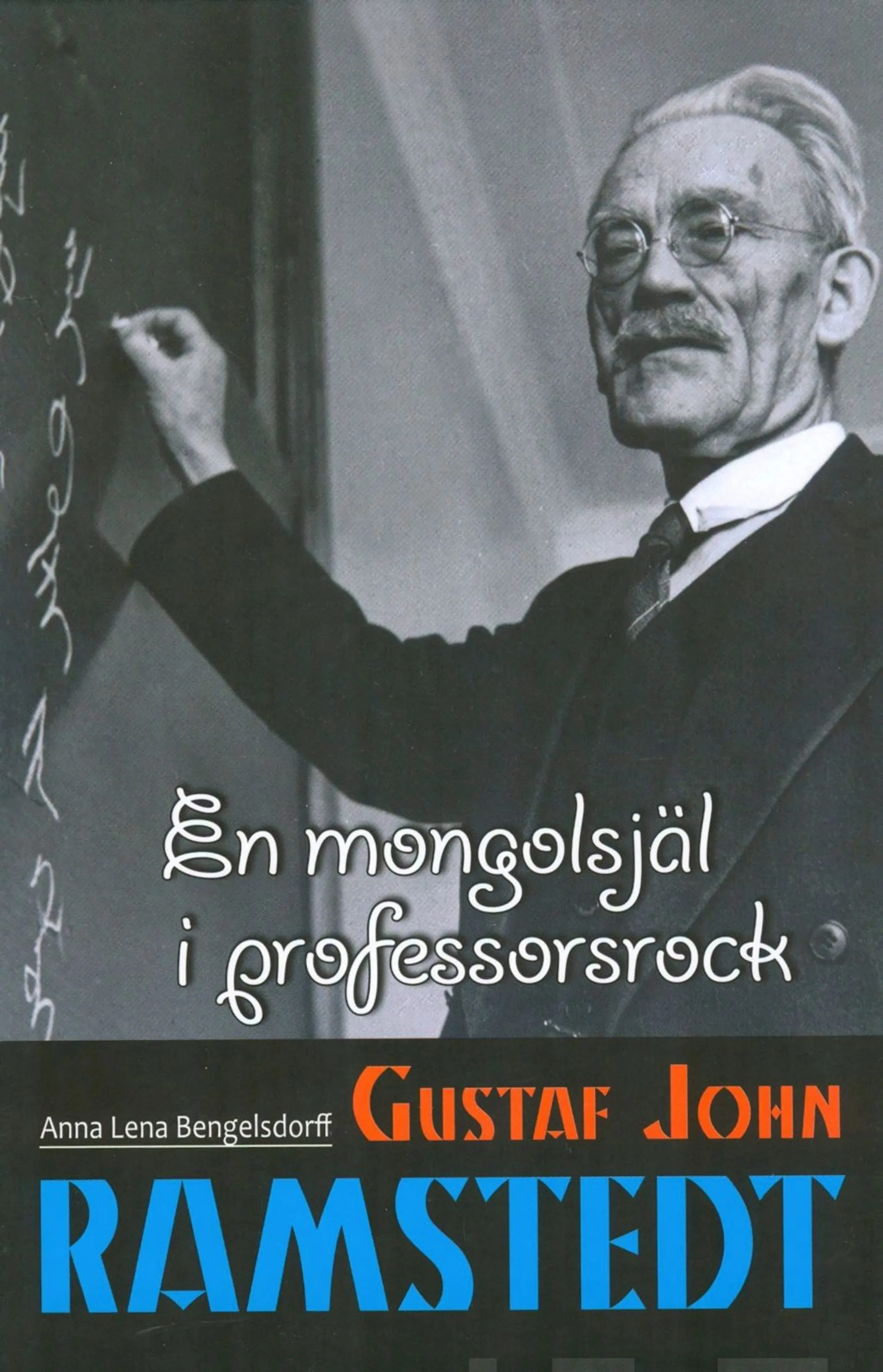 Bengelsdorff, Gustaf John Ramstedt - En mongolsjäl i professorsrock