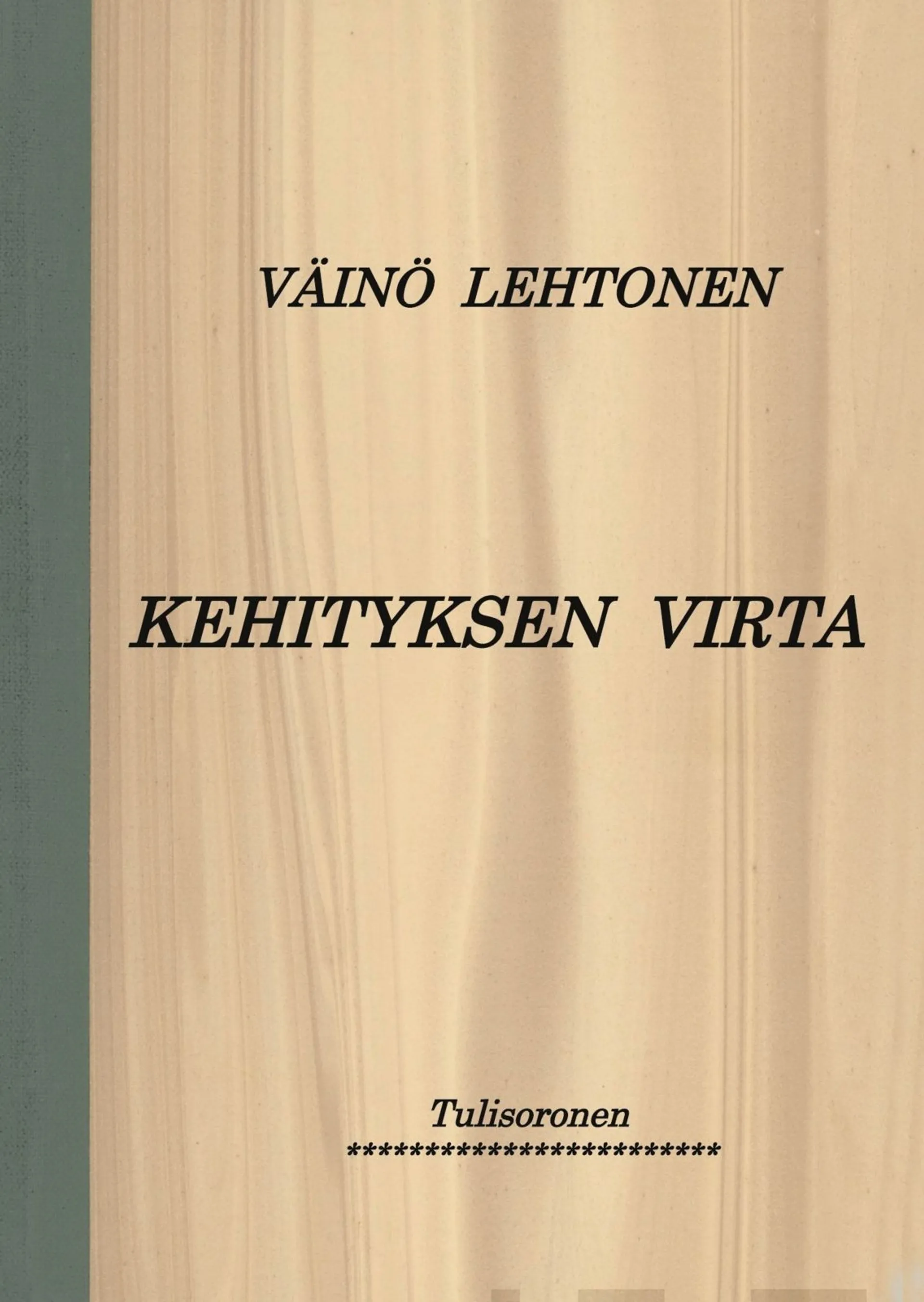 Lehtonen, Kehityksen virta