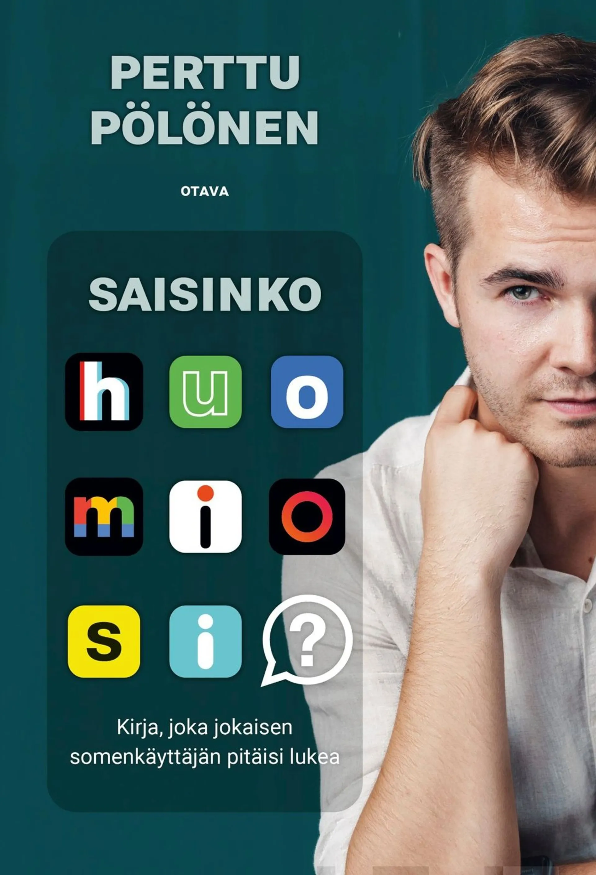 Pölönen, Saisinko huomiosi?