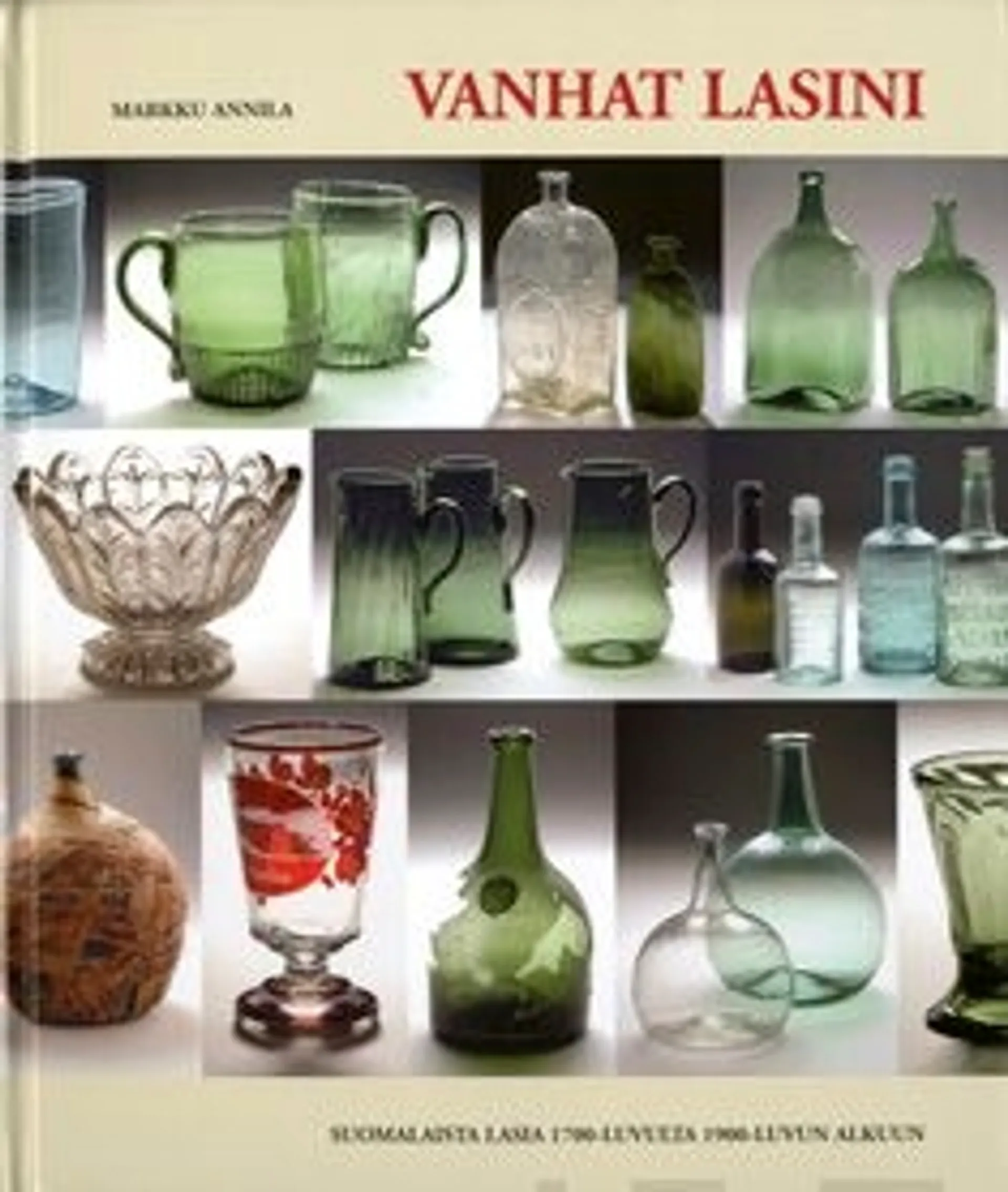 Annila, Vanhat lasini - suomalaista lasia 1700-luvulta 1900-luvun alkuun