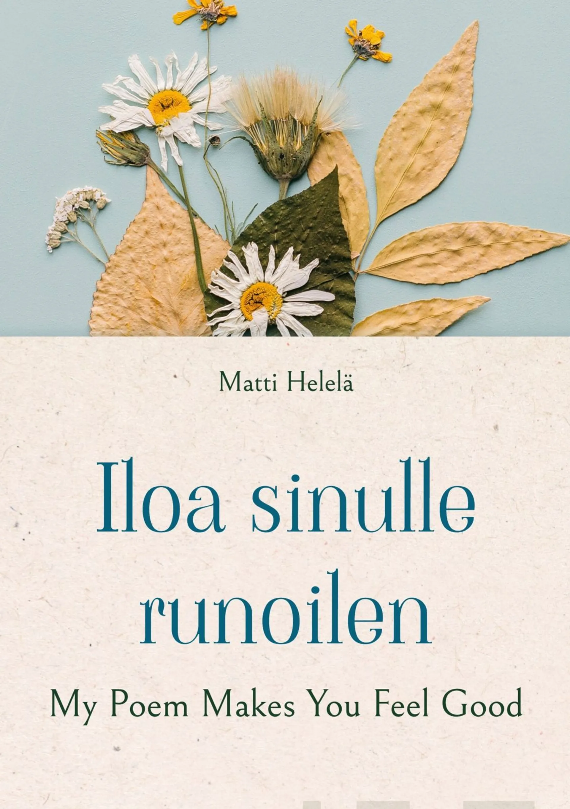 Helelä, Iloa sinulle runoilen - My Poem Makes You Feel Good