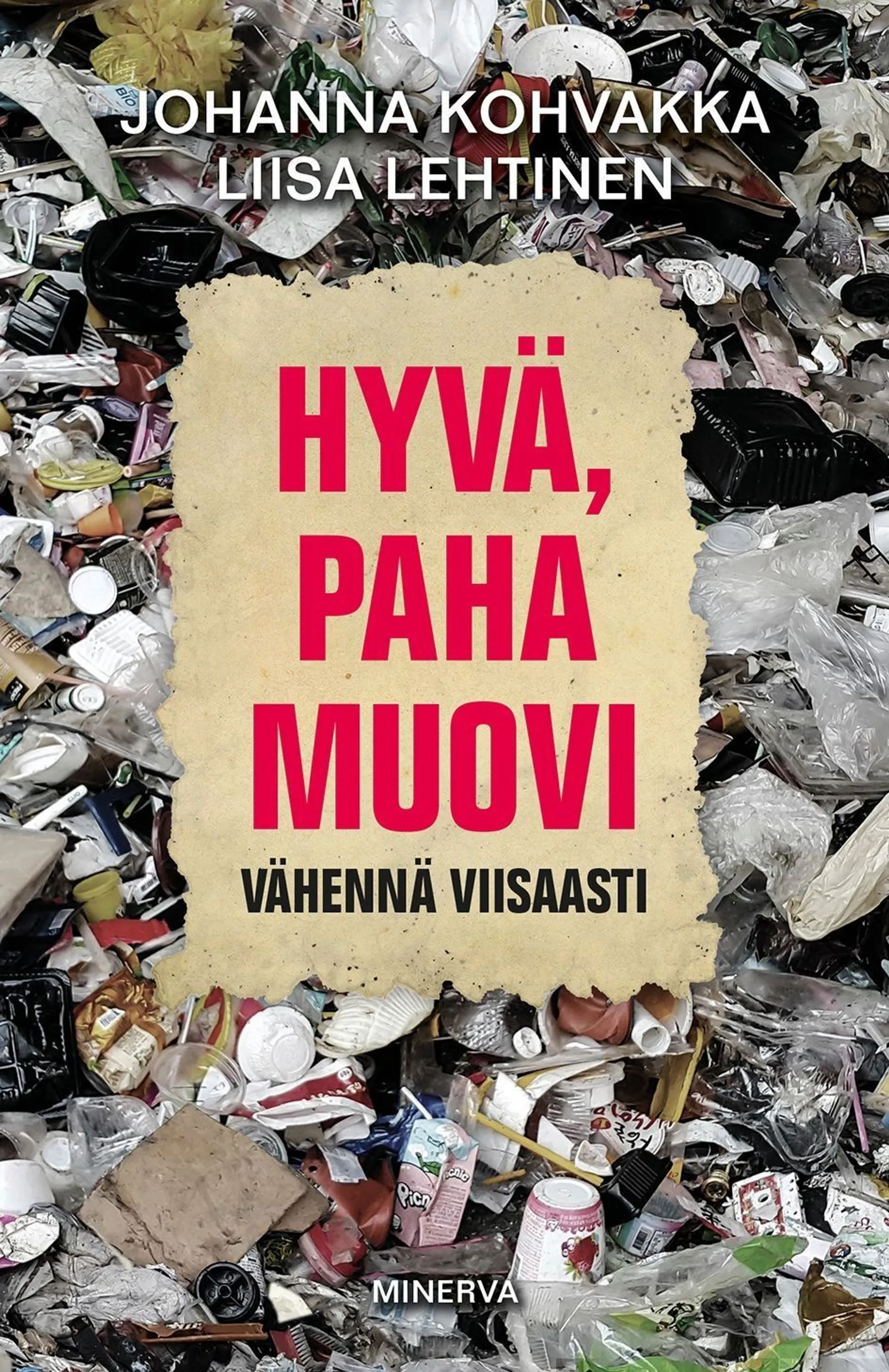 Kohvakka, Hyvä, paha muovi - Vähennä viisaasti