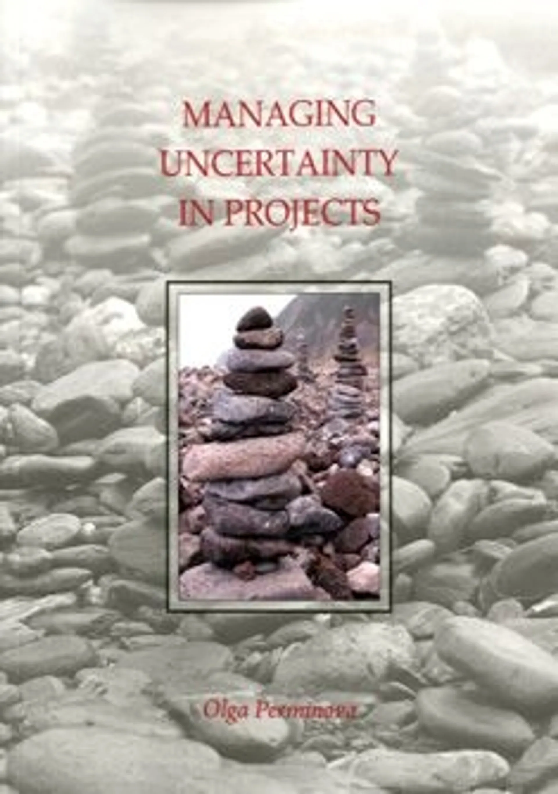 Perminova, Managing uncertainty in projects