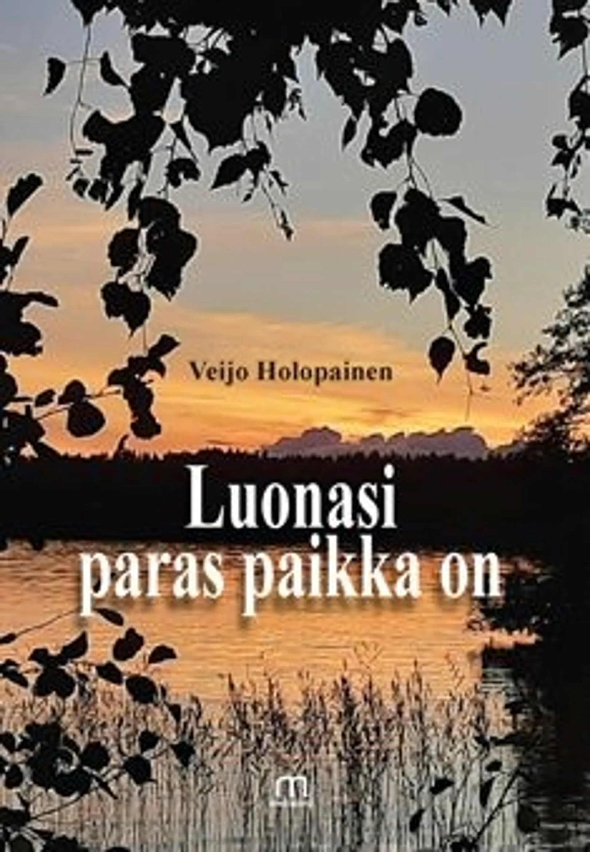 Holopainen, Luonasi paras paikka on