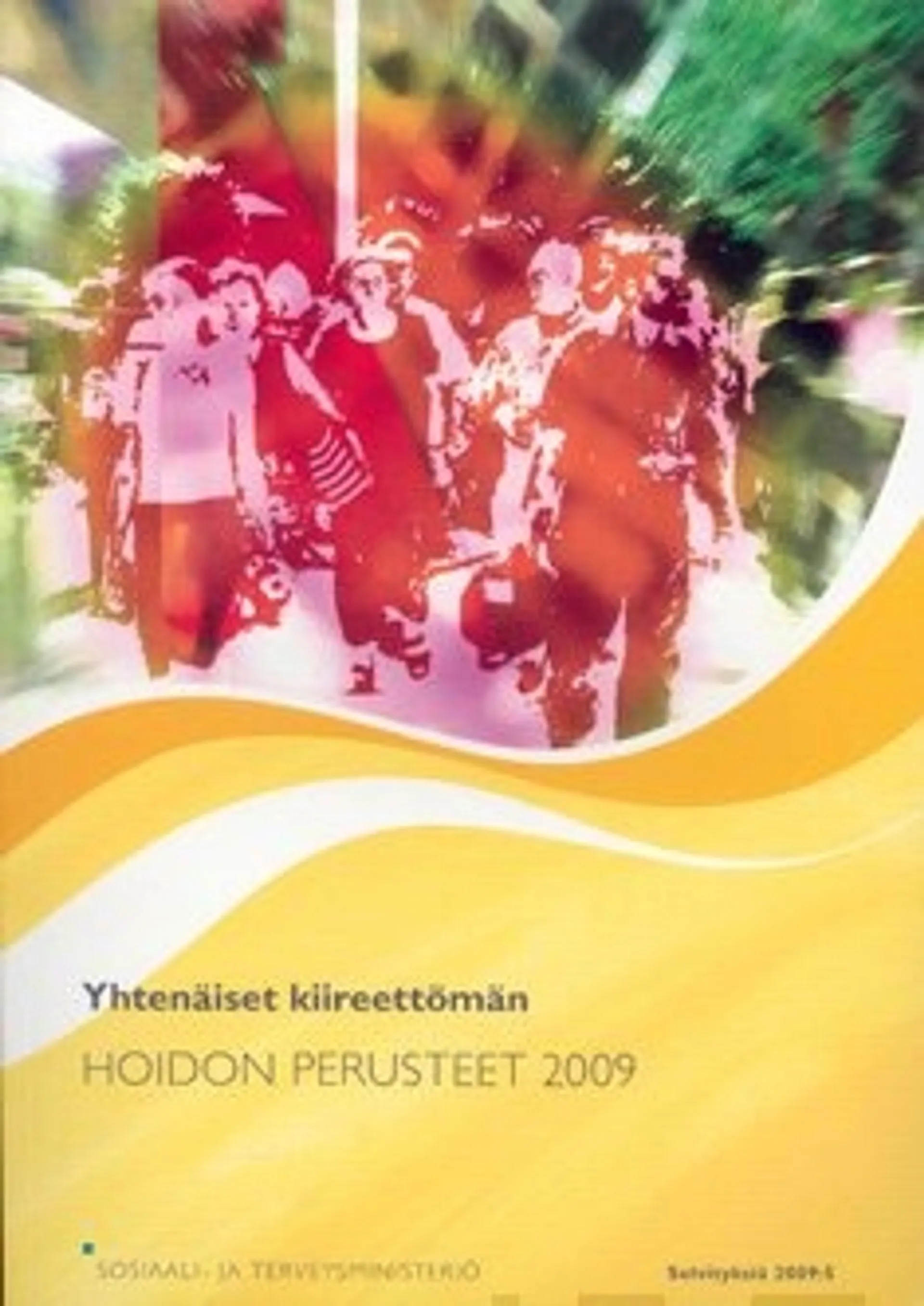 Yhtenäiset kiireettömän hoidon perusteet 2009