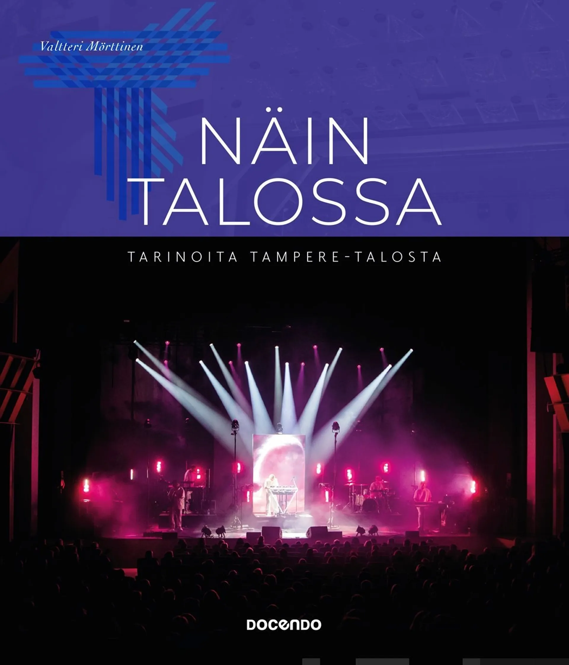 Mörttinen, Näin talossa - Tarinoita Tampere-talosta