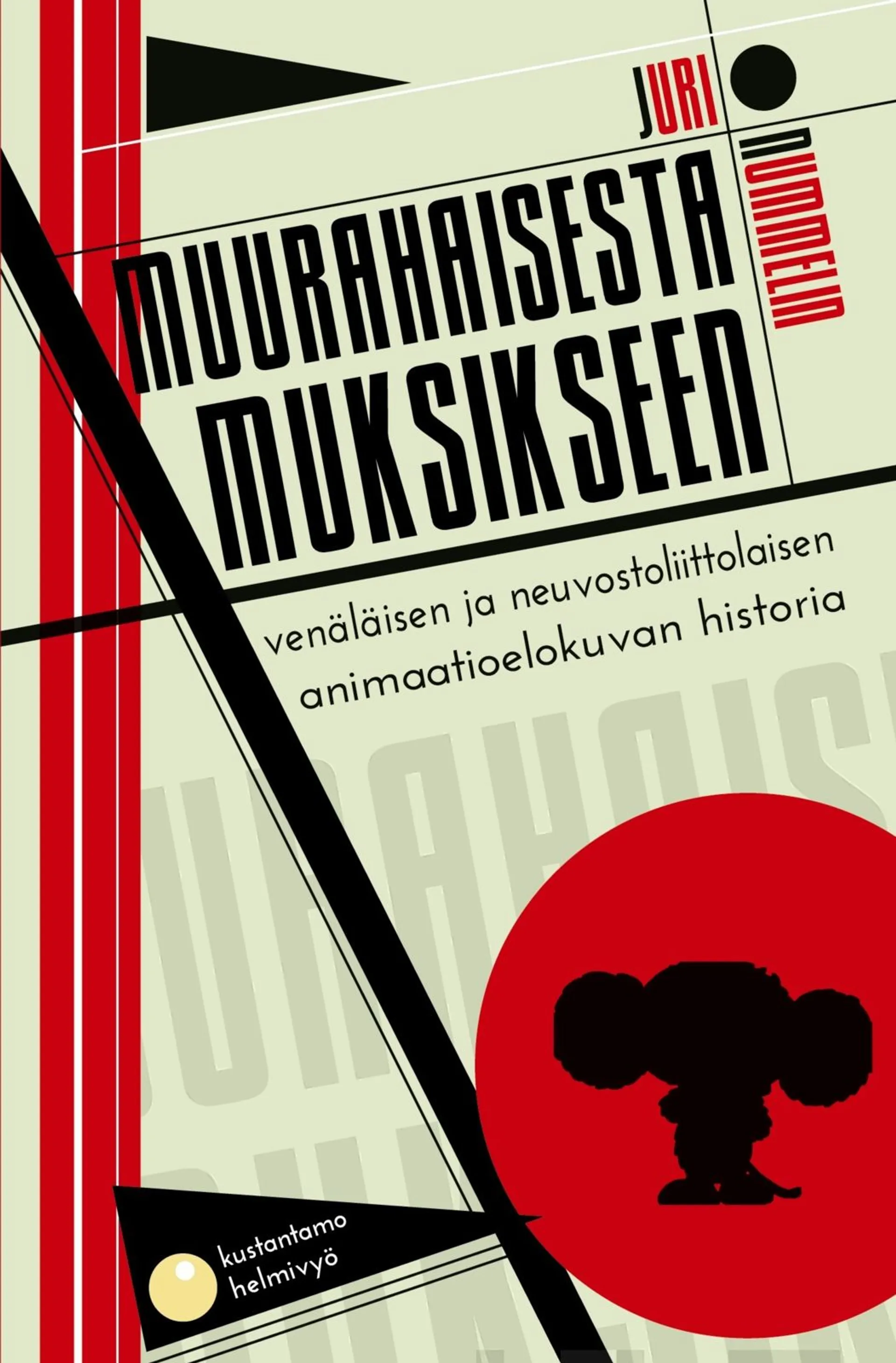 Nummelin, Muurahaisesta Muksikseen - Venäläisen ja neuvostoliittolaisen animaatioelokuvan historia