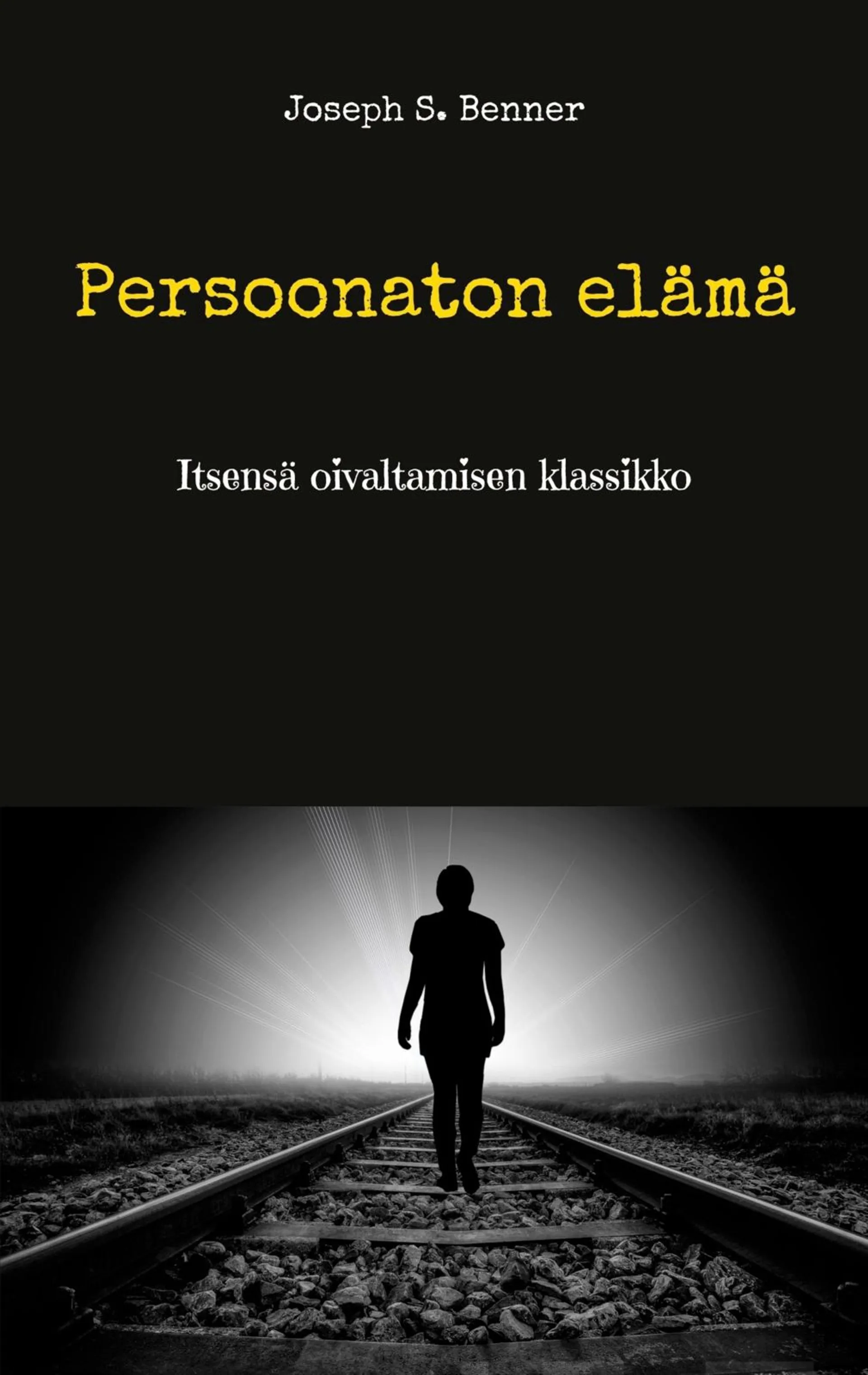 Benner, Persoonaton elämä - Itsensä oivaltamisen klassikko