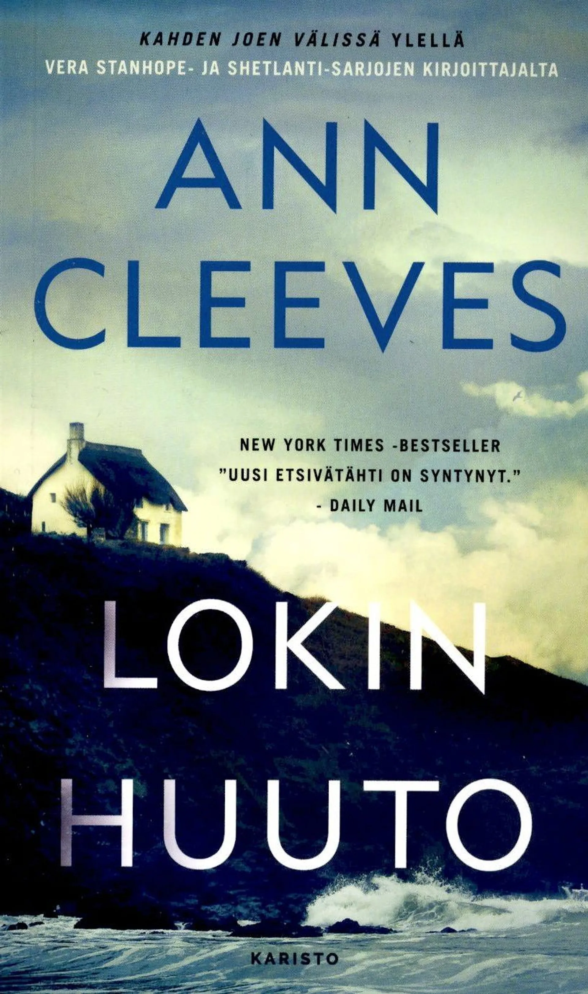 Cleeves, Lokin huuto