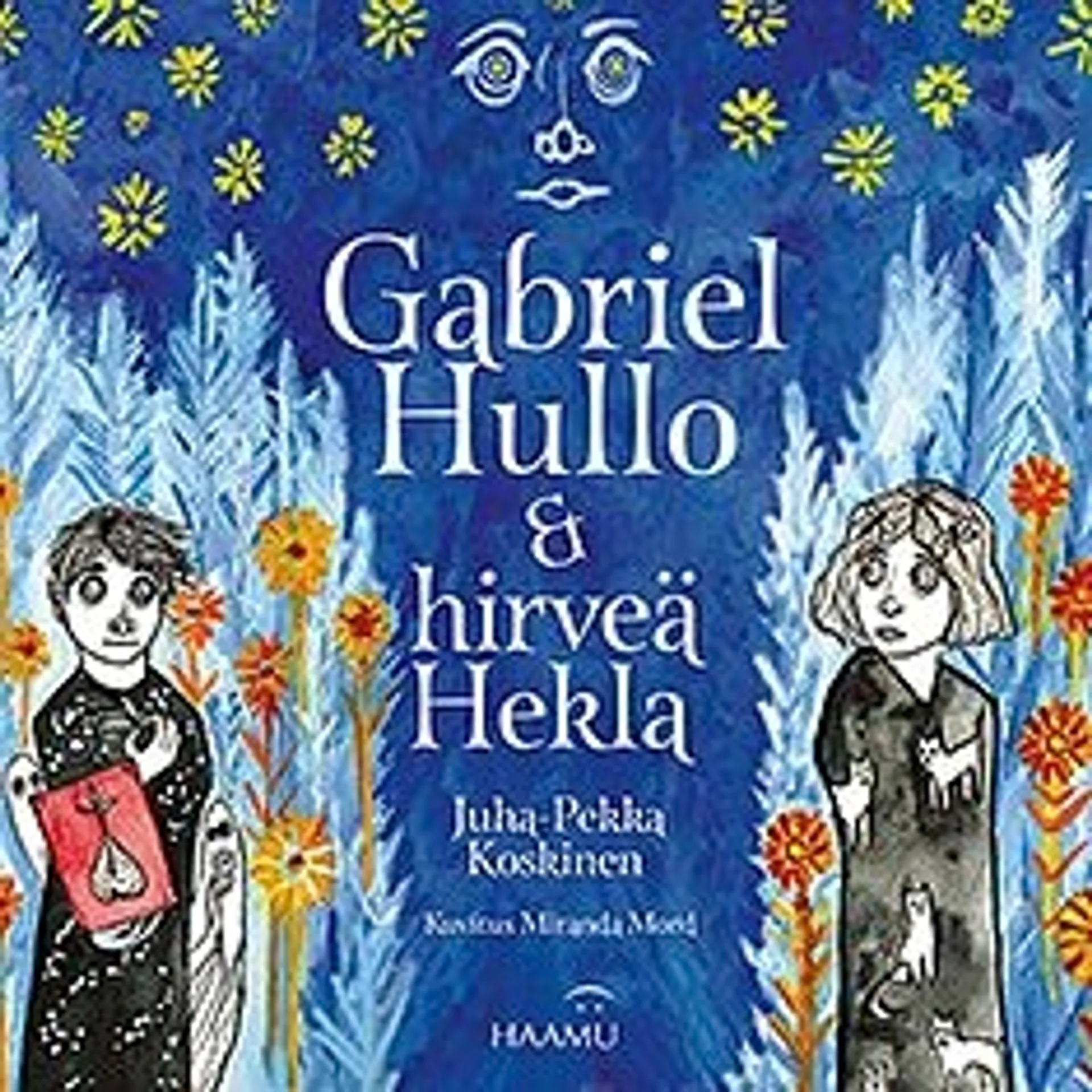 Koskinen, Gabriel Hullo & hirveä Hekla