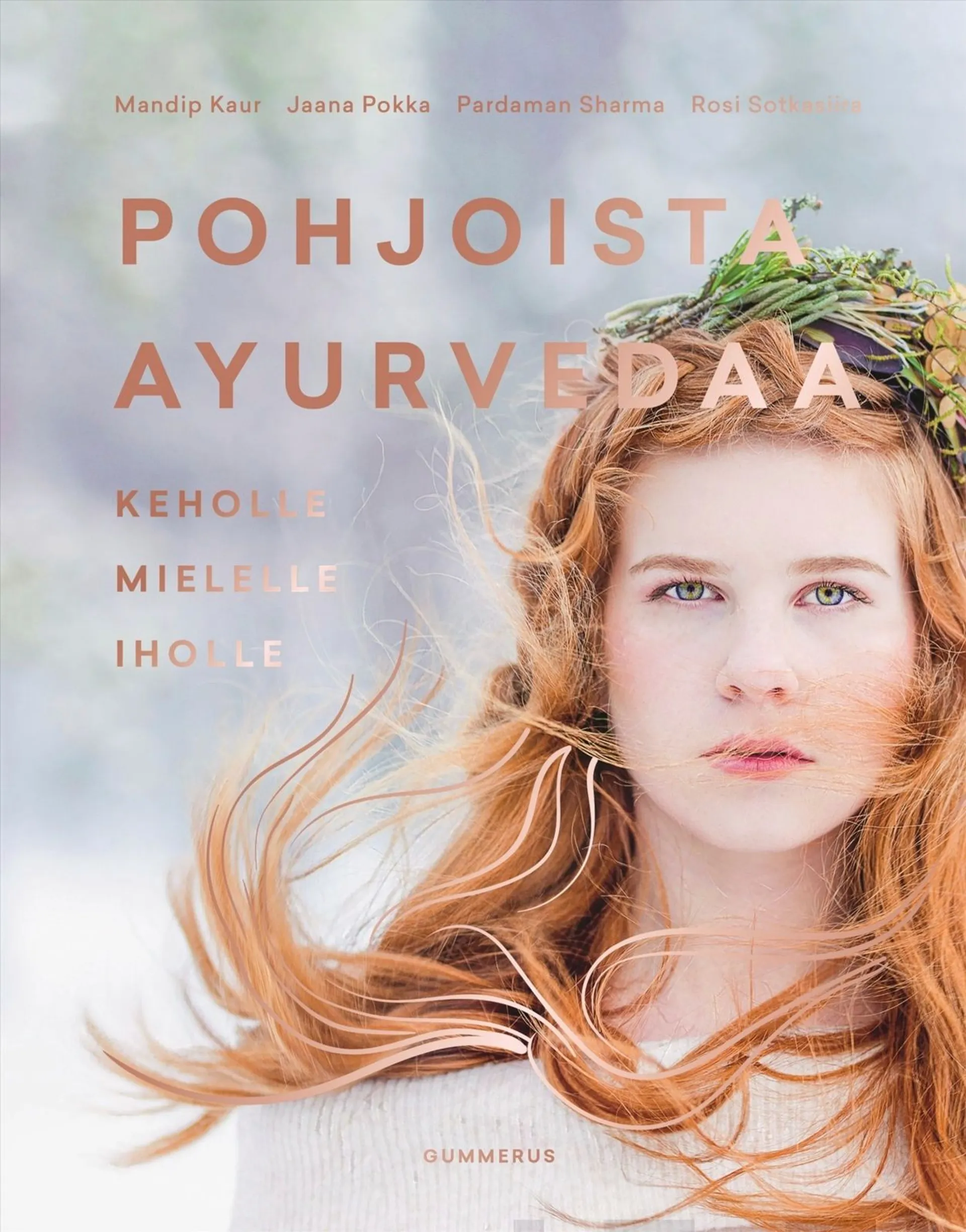 Kaur, Pohjoista ayurvedaa - Keholle, mielelle, iholle