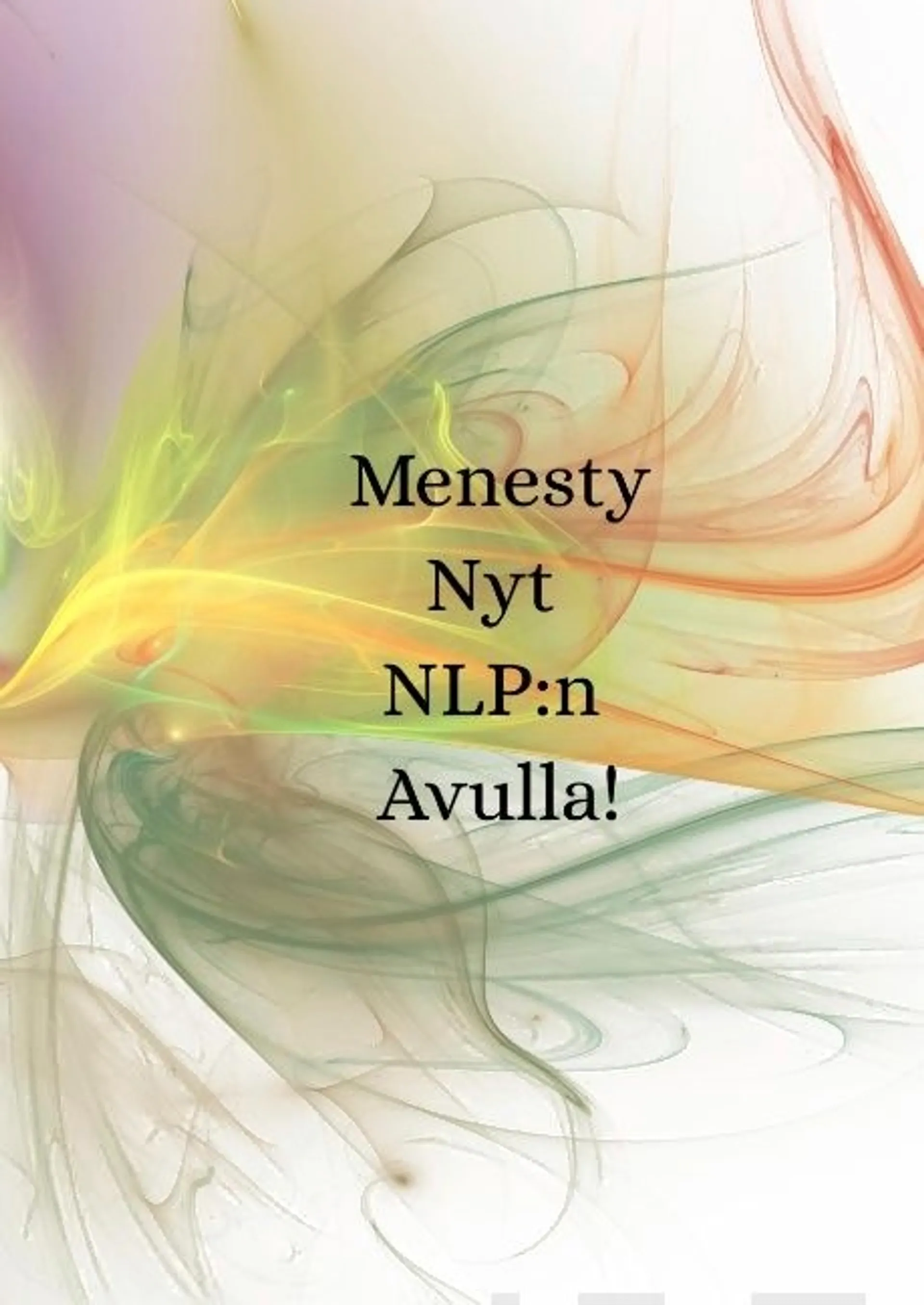 Vallenius, Menesty Nyt NLP:n Avulla!