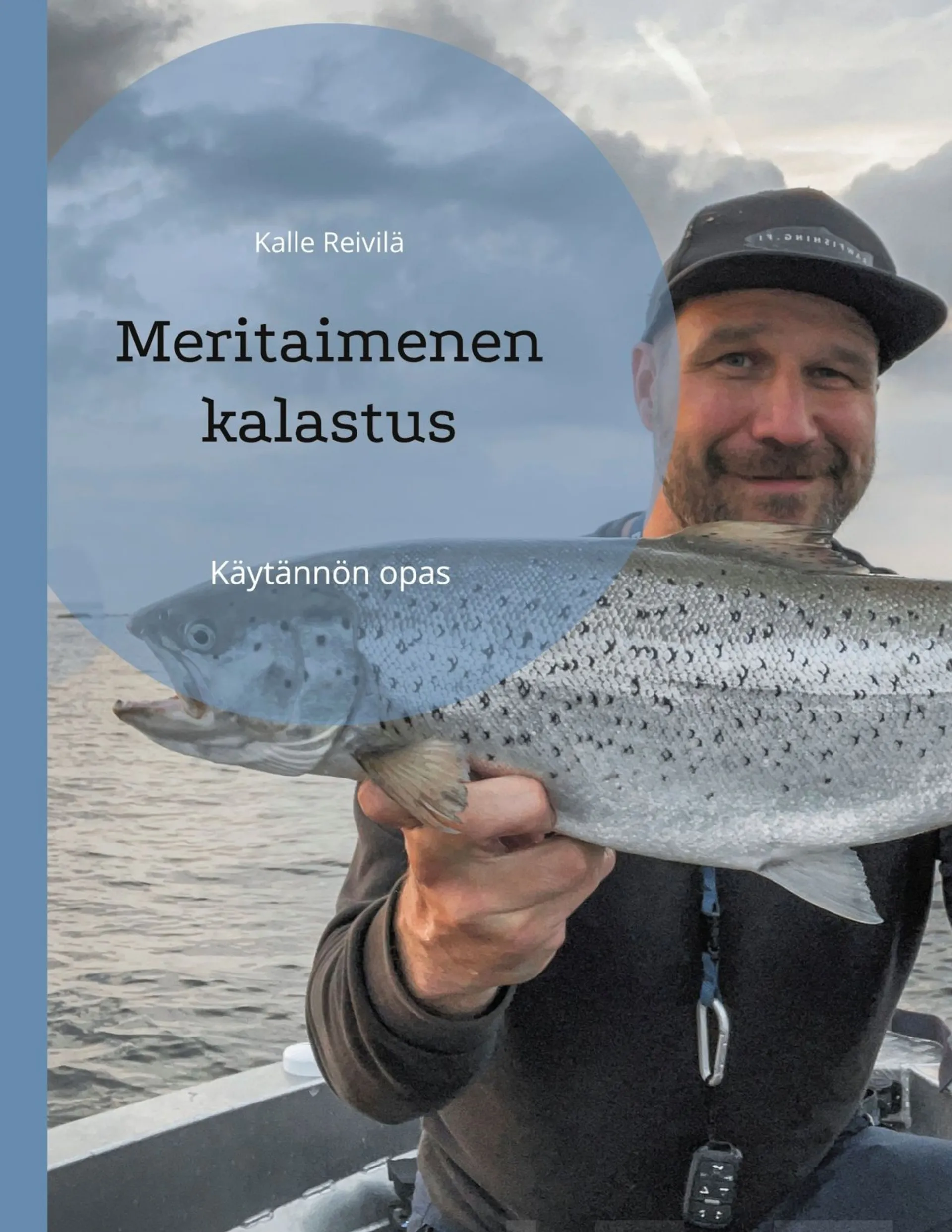 Reivilä, Meritaimenen kalastus - Käytännön opas