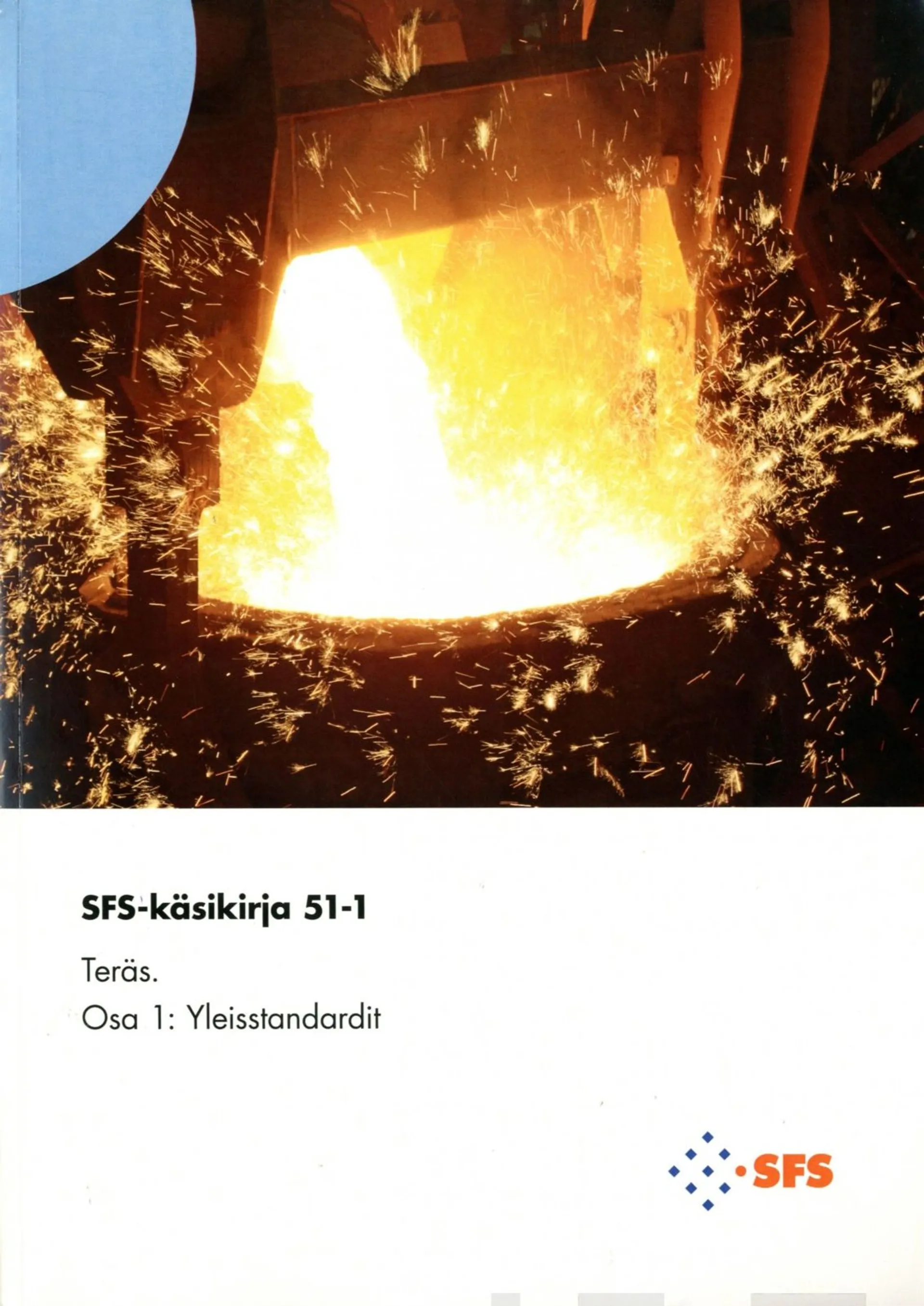 Teräs - Steel - osa 1 : yleisstandardit - part 1 : general standards