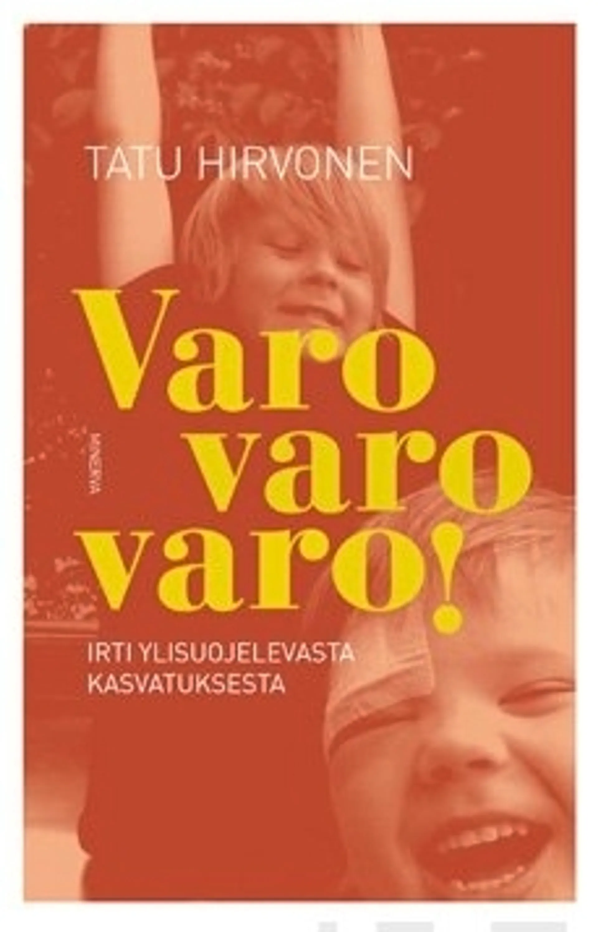 Varo, varo, varo!