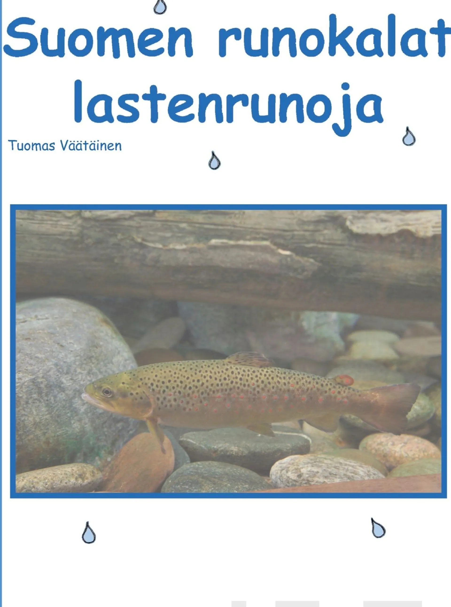 Väätäinen, Suomen runokalat - Lastenrunoja