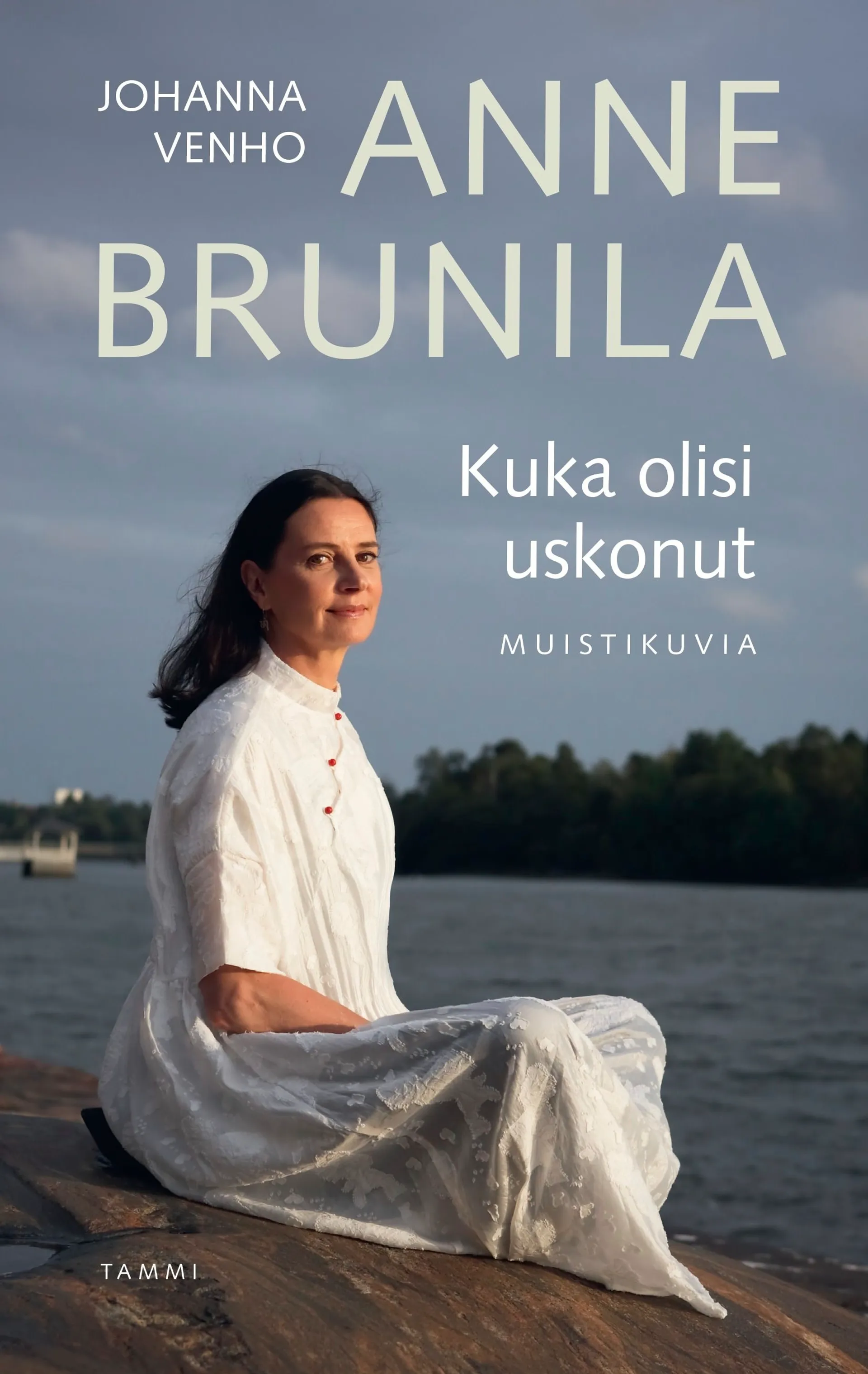 Brunila, Kuka olisi uskonut - Muistikuvia