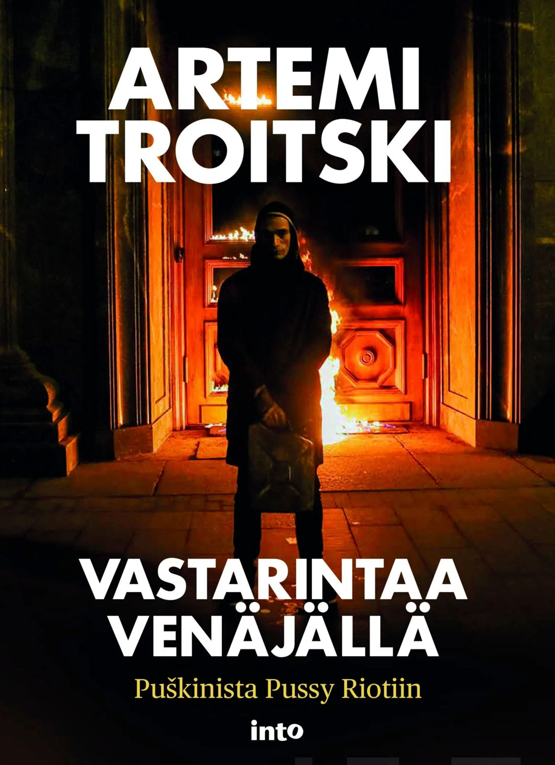 Troitski, Vastarintaa Venäjällä - Puškinista Pussy Riotiin