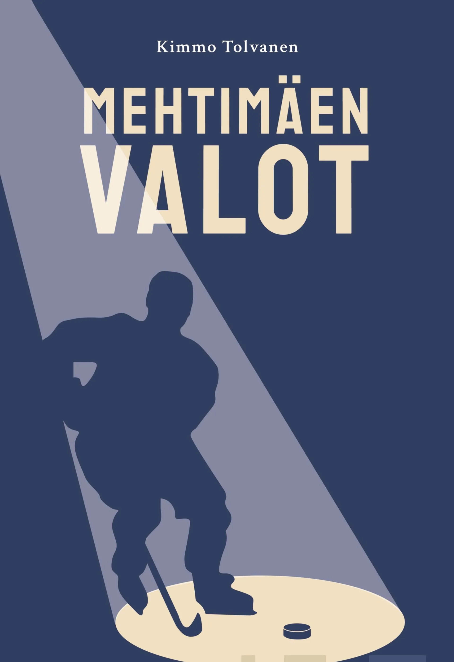 Tolvanen, Mehtimäen valot - Pätkiä lätkäjätkän jääelämästä