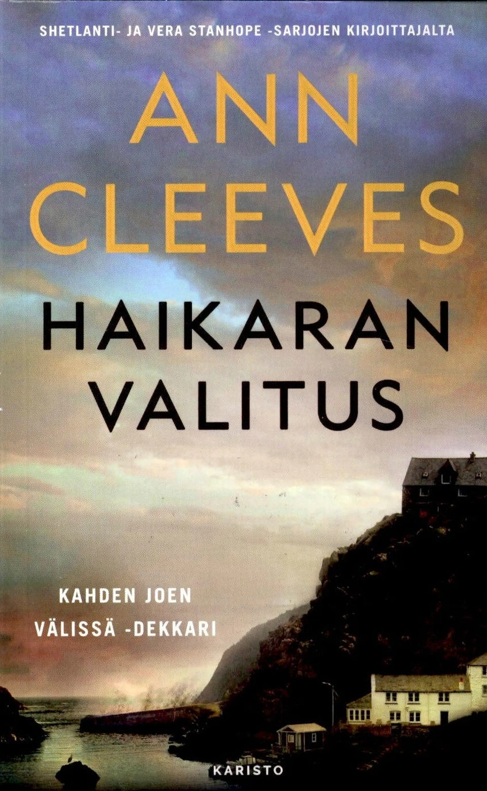 Cleeves, Haikaran valitus