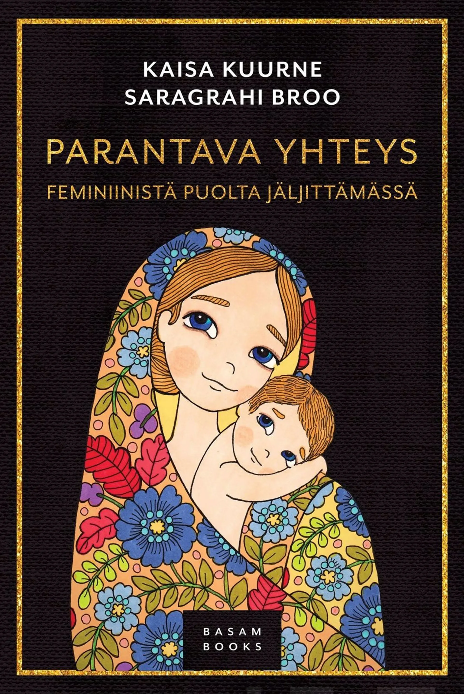 Kuurne, Parantava yhteys - Feminiinistä puolta jäljittämässä