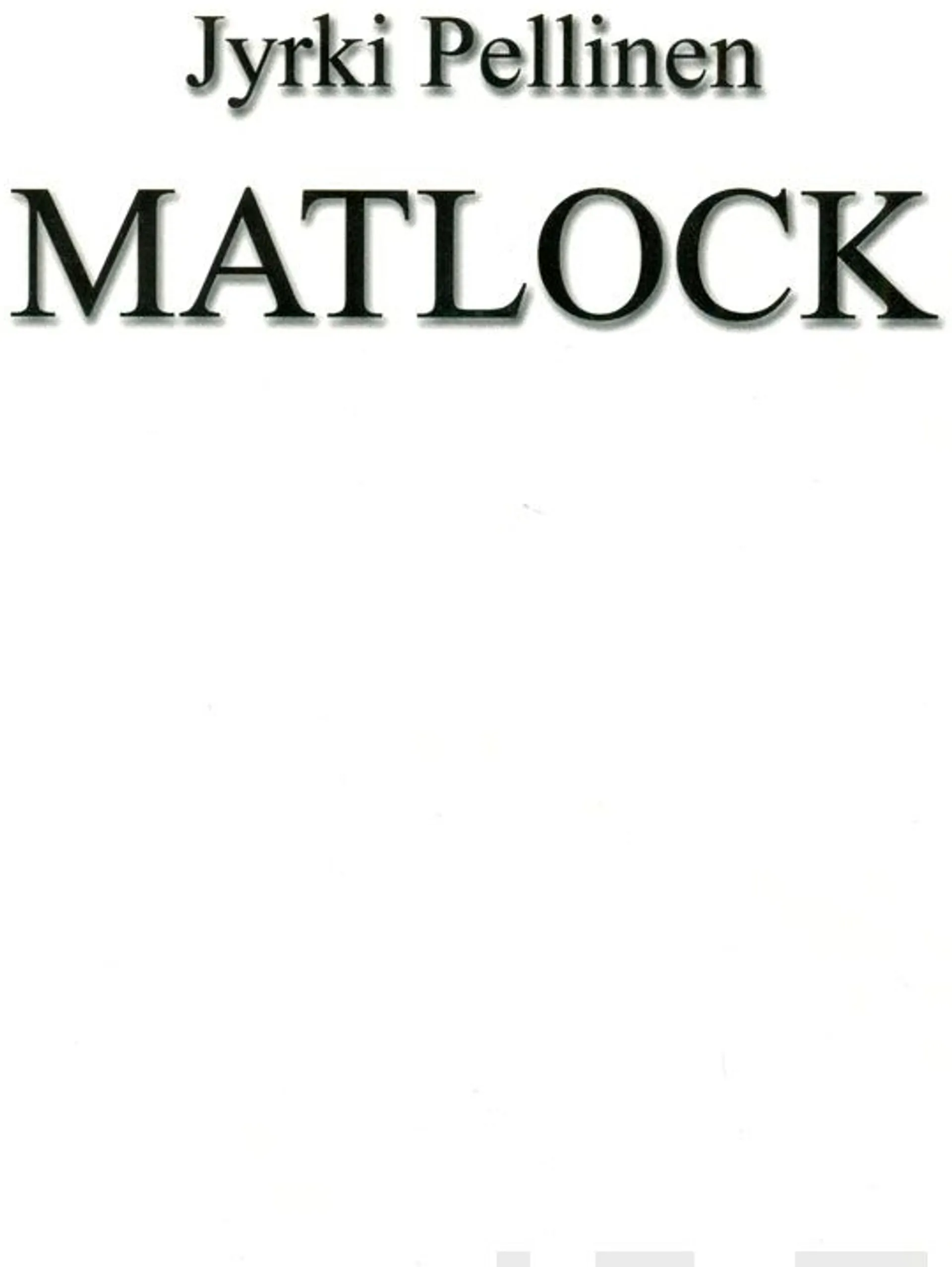 Pellinen, Matlock