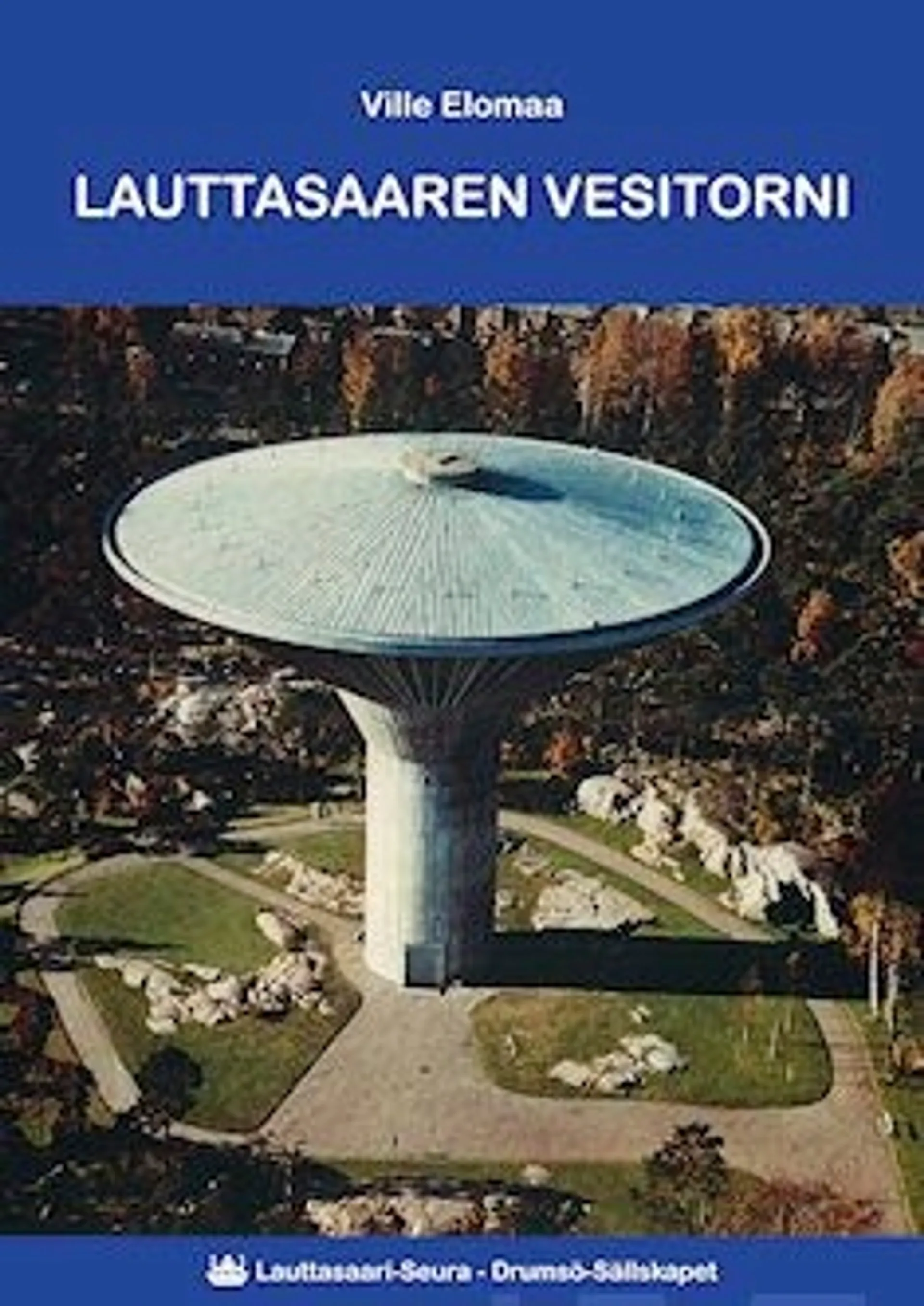 Elomaa, Lauttasaaren Vesitorni