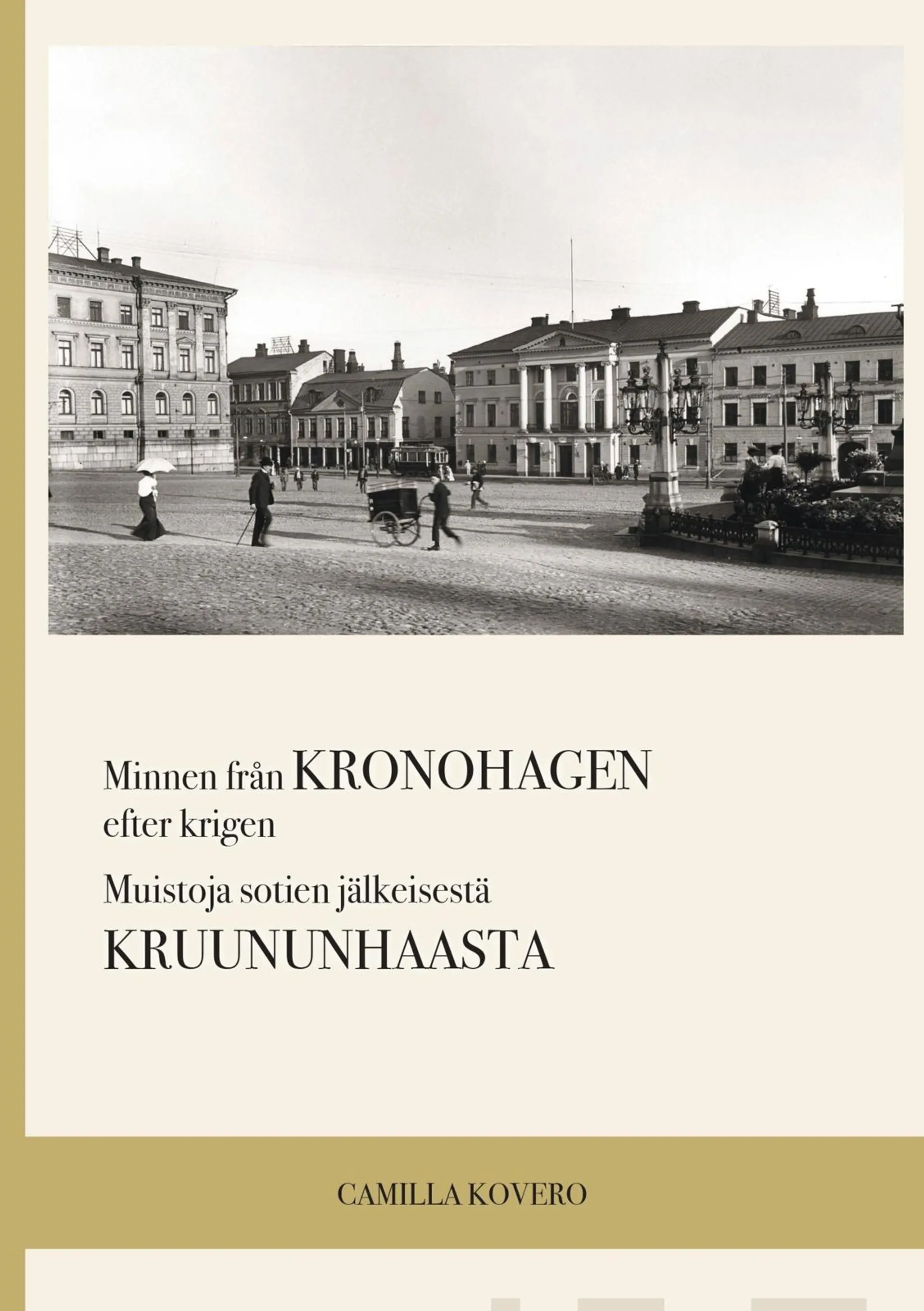 Kovero, Minnen från Kronohagen efter krigen - Muistoja sodanjälkeisestä Kruununhaasta