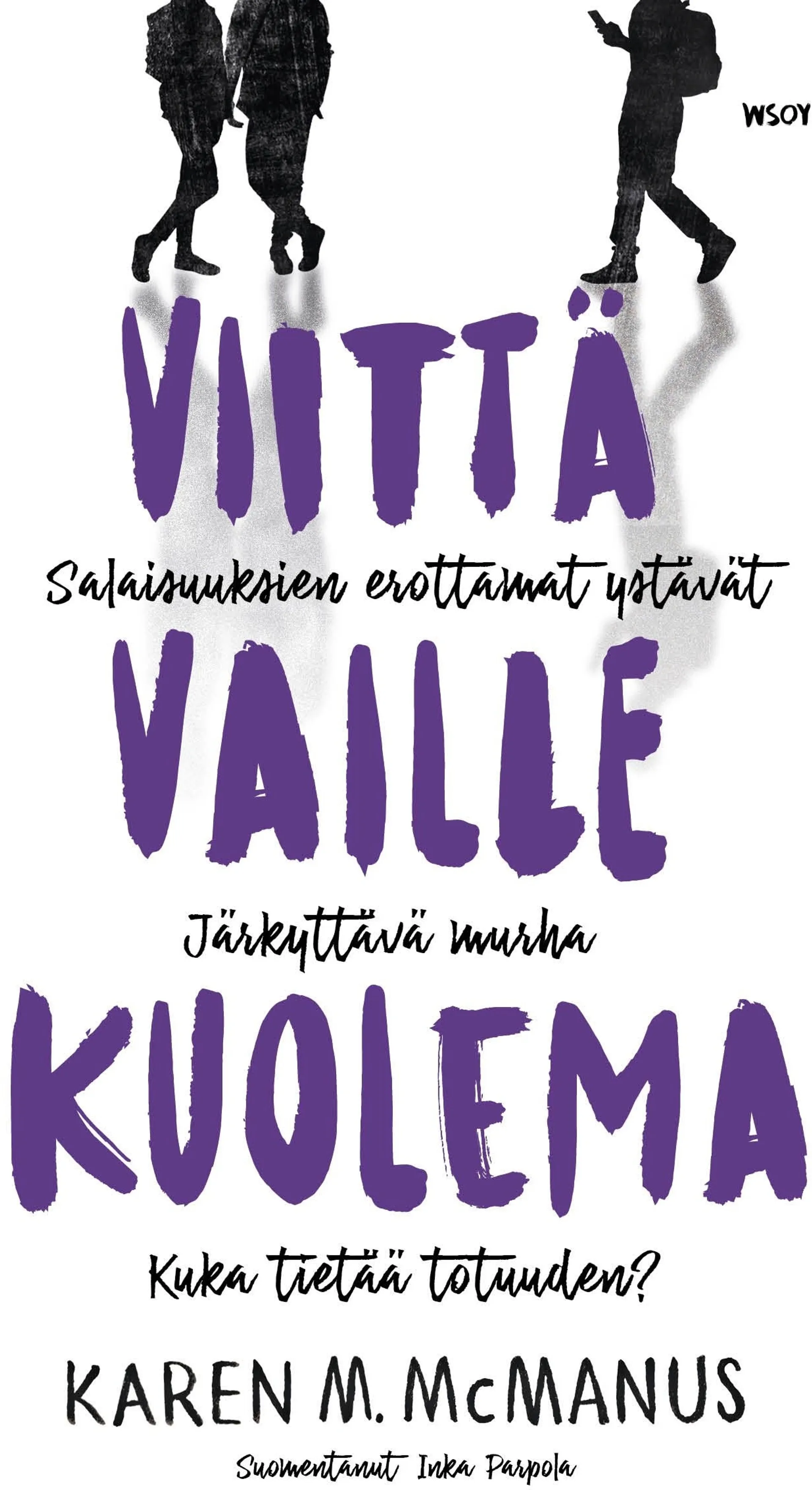 McManus, Viittä vaille kuolema