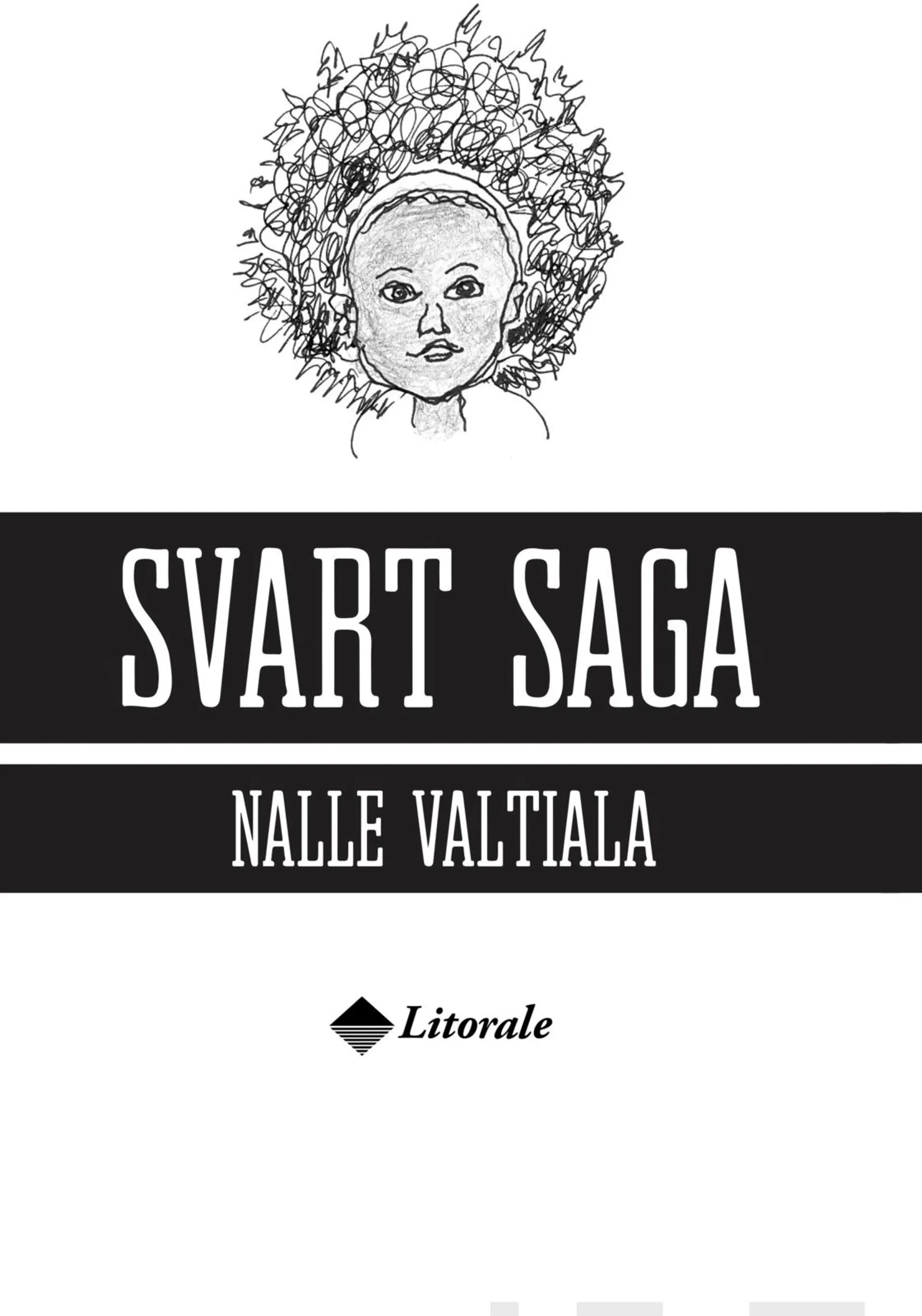 Valtiala, Svart saga